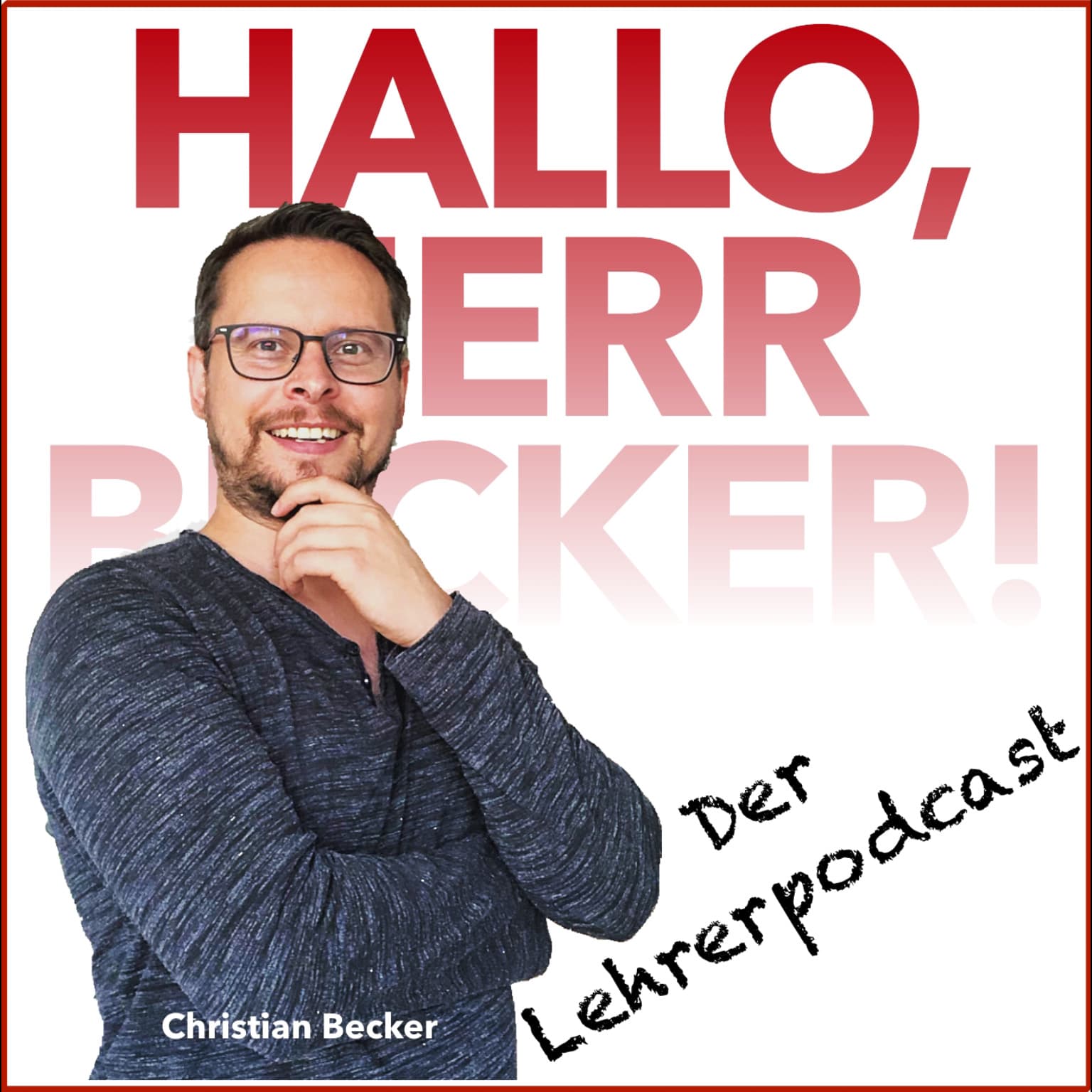 Hallo, Herr Becker! - Wahrhaftiges zwischen Lehrerpult und Kopierraum - Podcasts