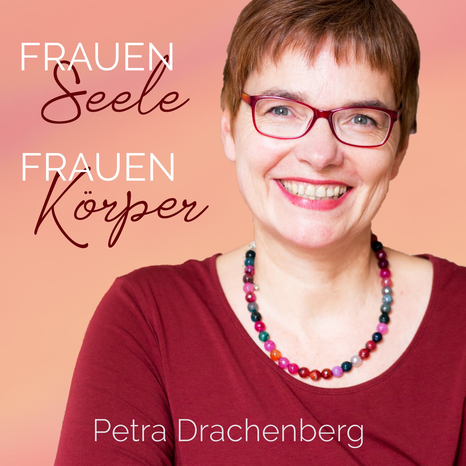 Frauenseele - Frauenkörper - Podcasts