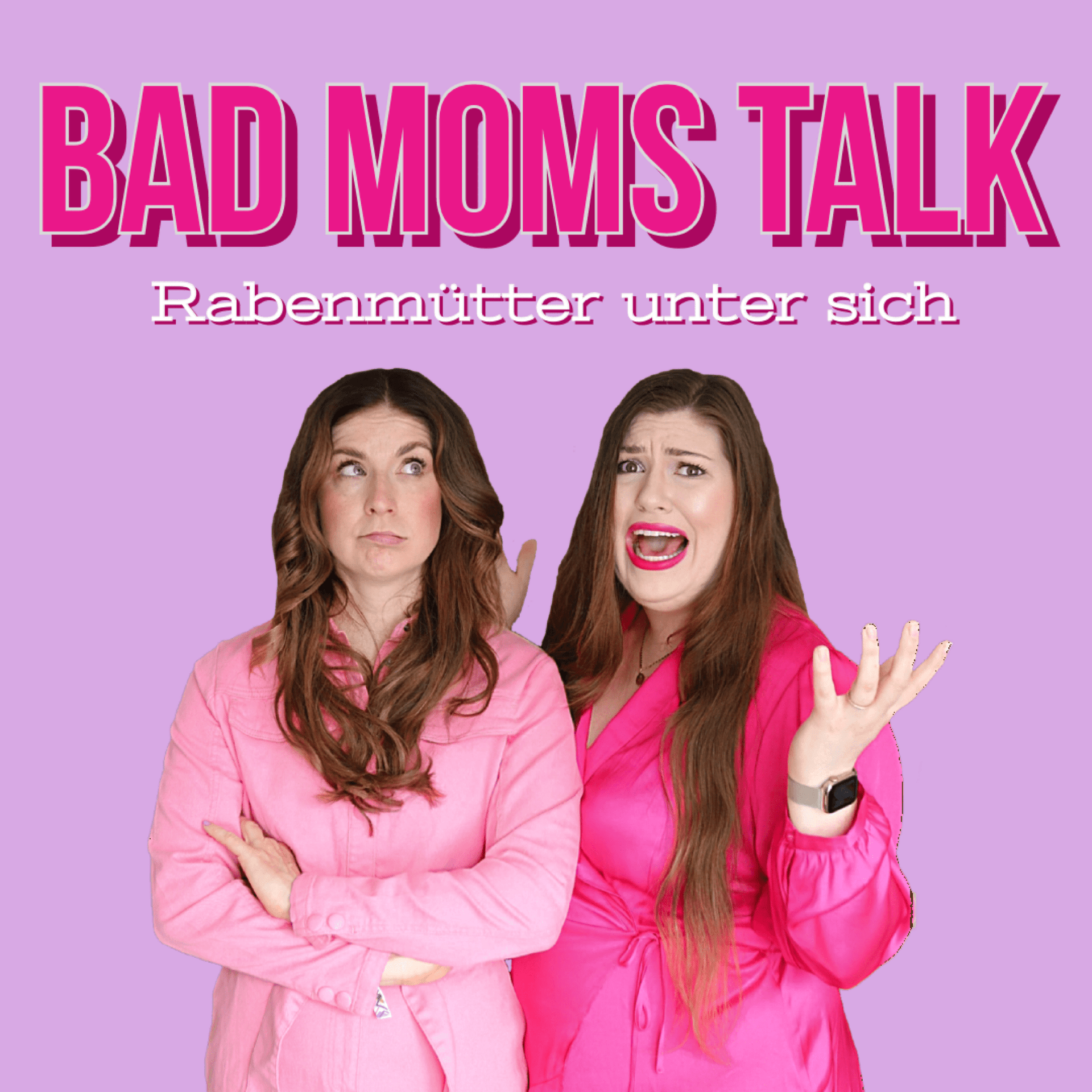Bad Moms Talk - Rabenmütter unter sich - Podcasts