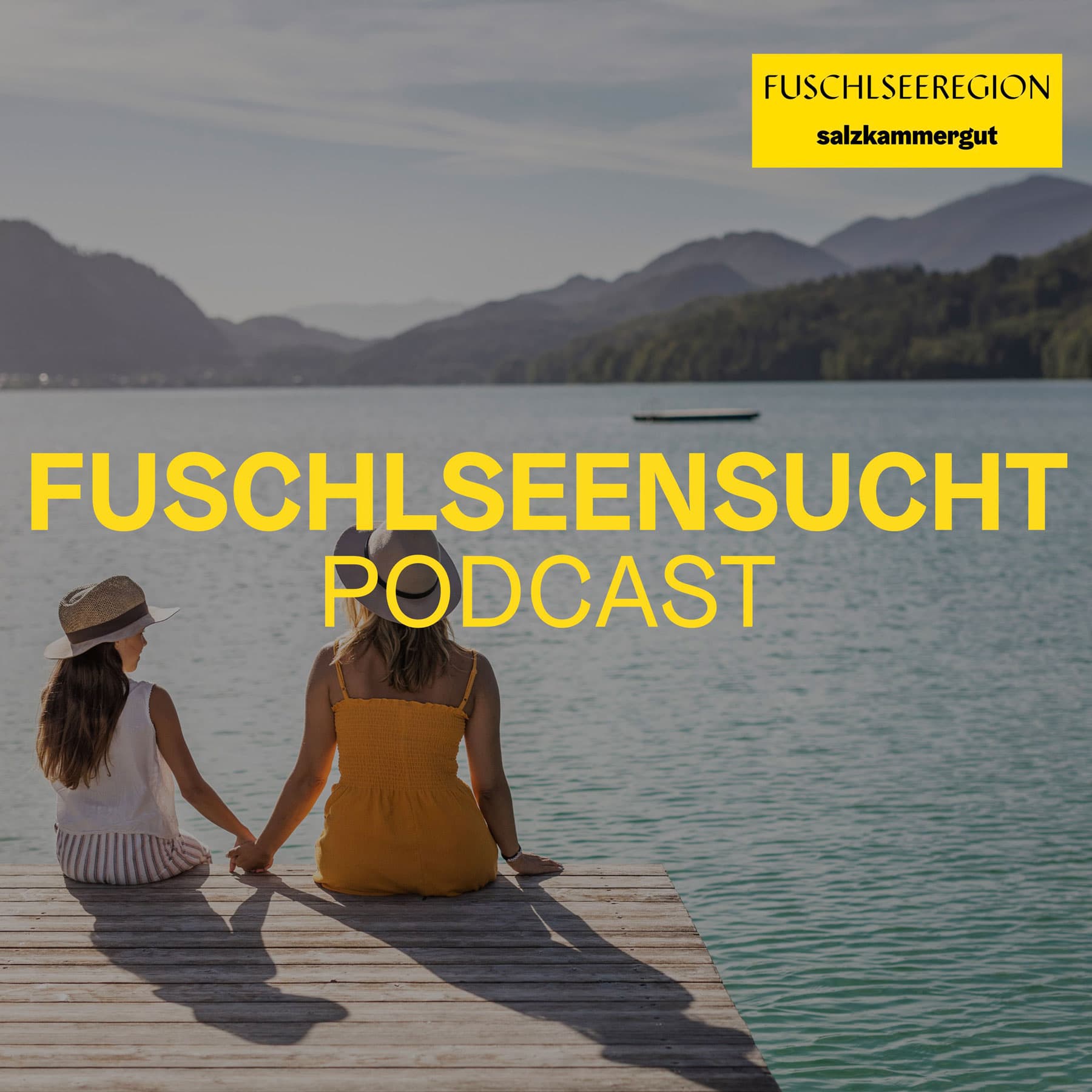 Fuschlseensucht - Podcasts