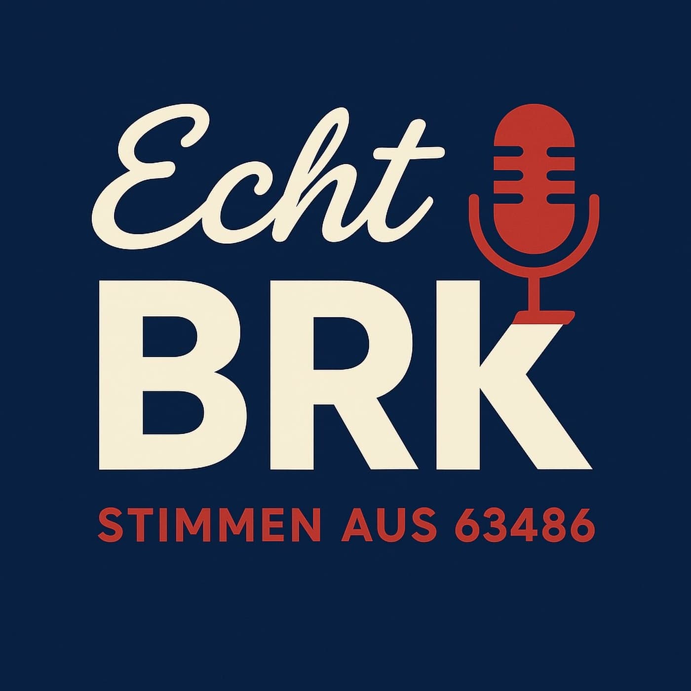 Echt BRK - Stimmen aus 63486 - Podcasts
