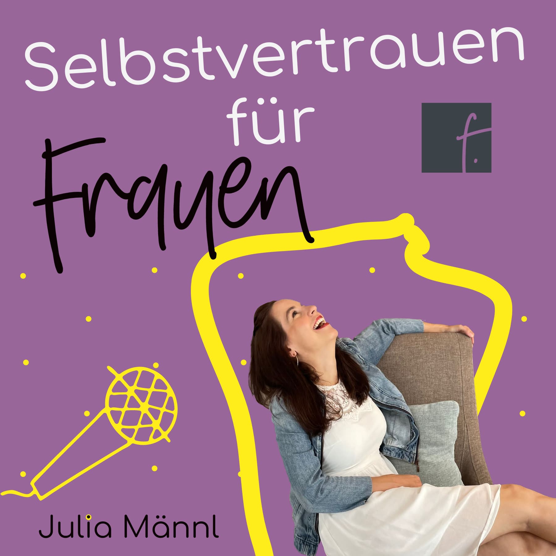 Selbstvertrauen für Frauen - Podcasts