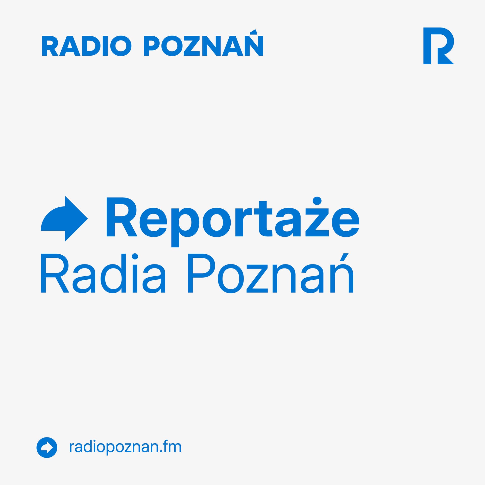 Reportaże Radia Poznań - Podcasts