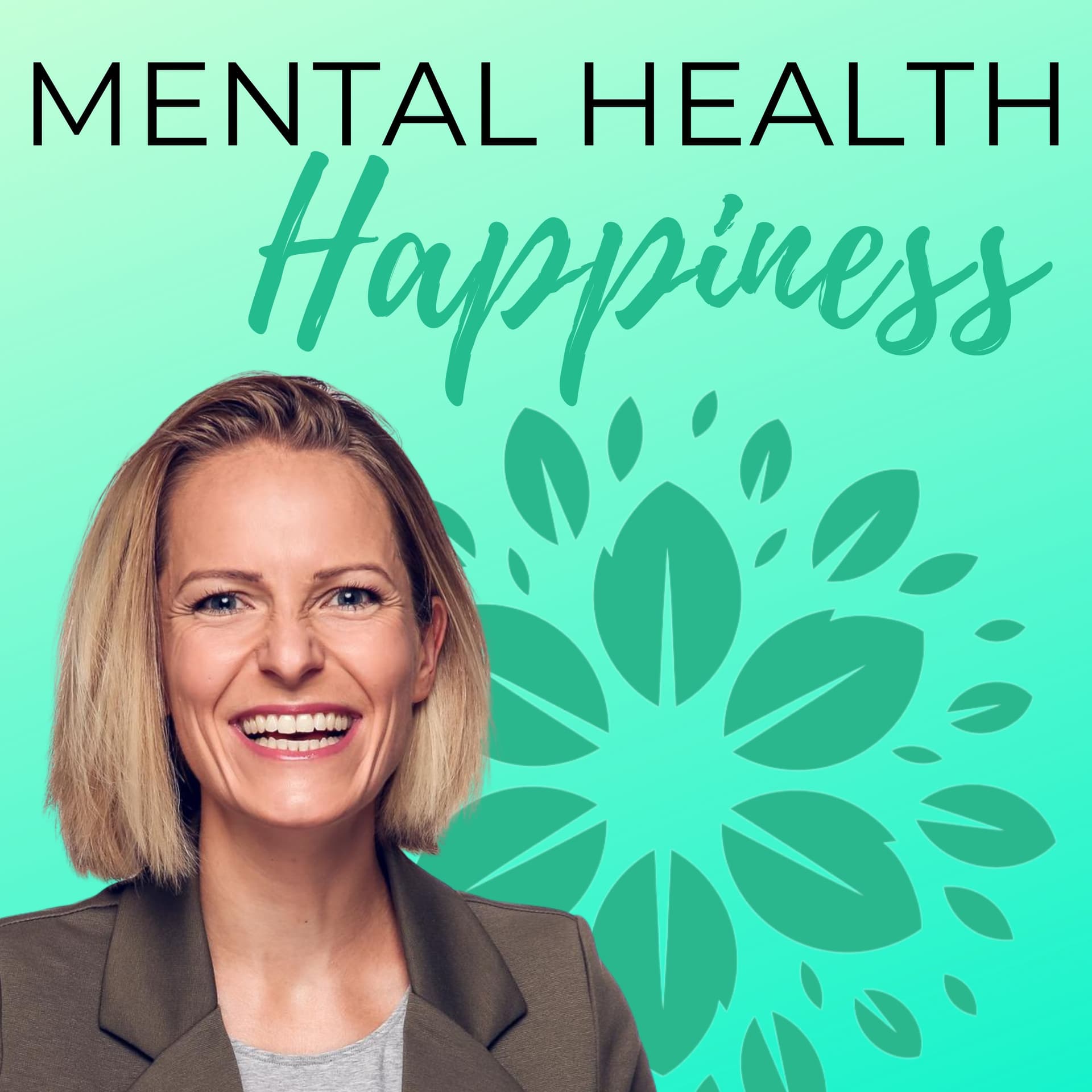 MENTAL HEALTH & HAPPINESS - Podcasts