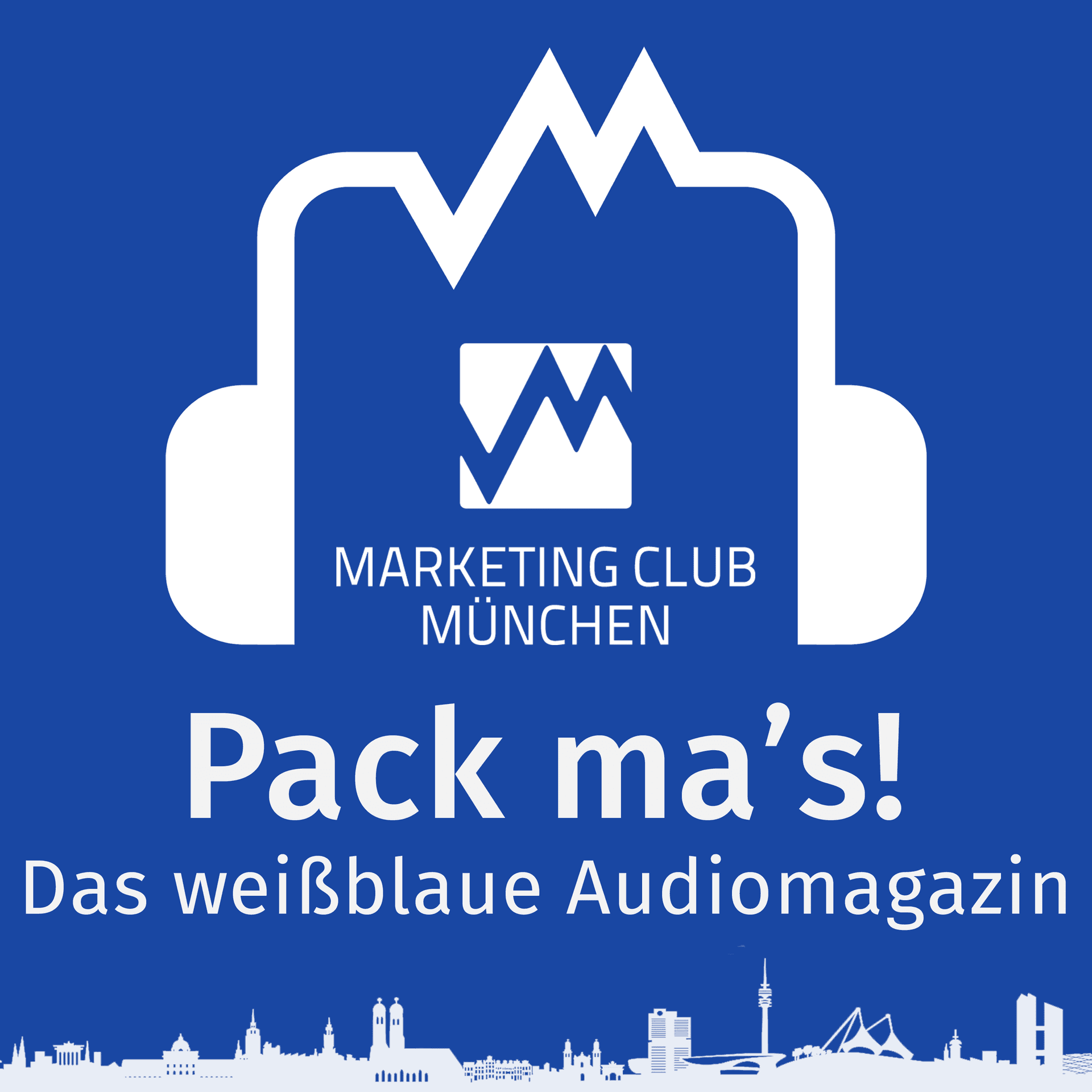 Pack ma's - Motivierende und inspirierende Geschichten aus dem Marketing Club München - Podcasts