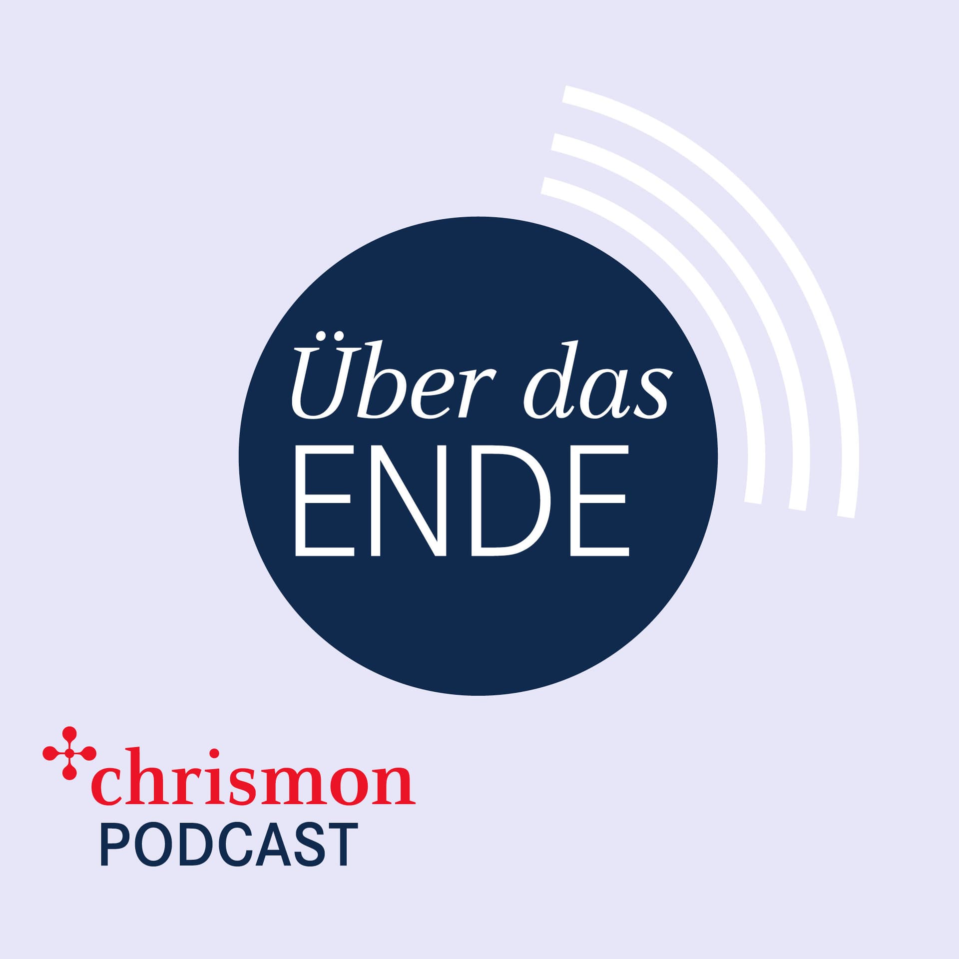 Über das Ende - Gespräche über Tod, Sterben und Sinn des Lebens - Podcasts