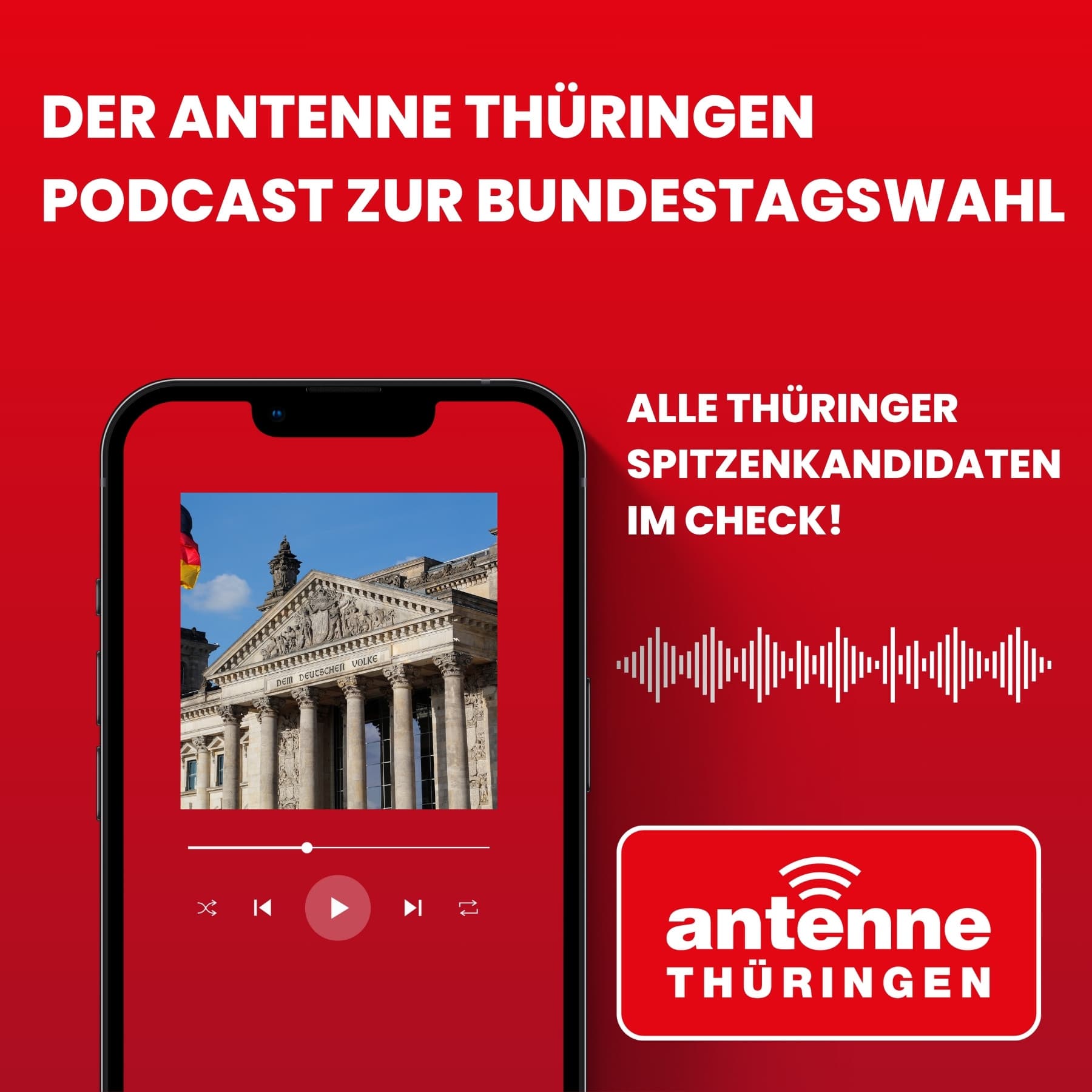 Der ANTENNE THÜRINGEN Podcast zur Bundstagswahl - Podcasts