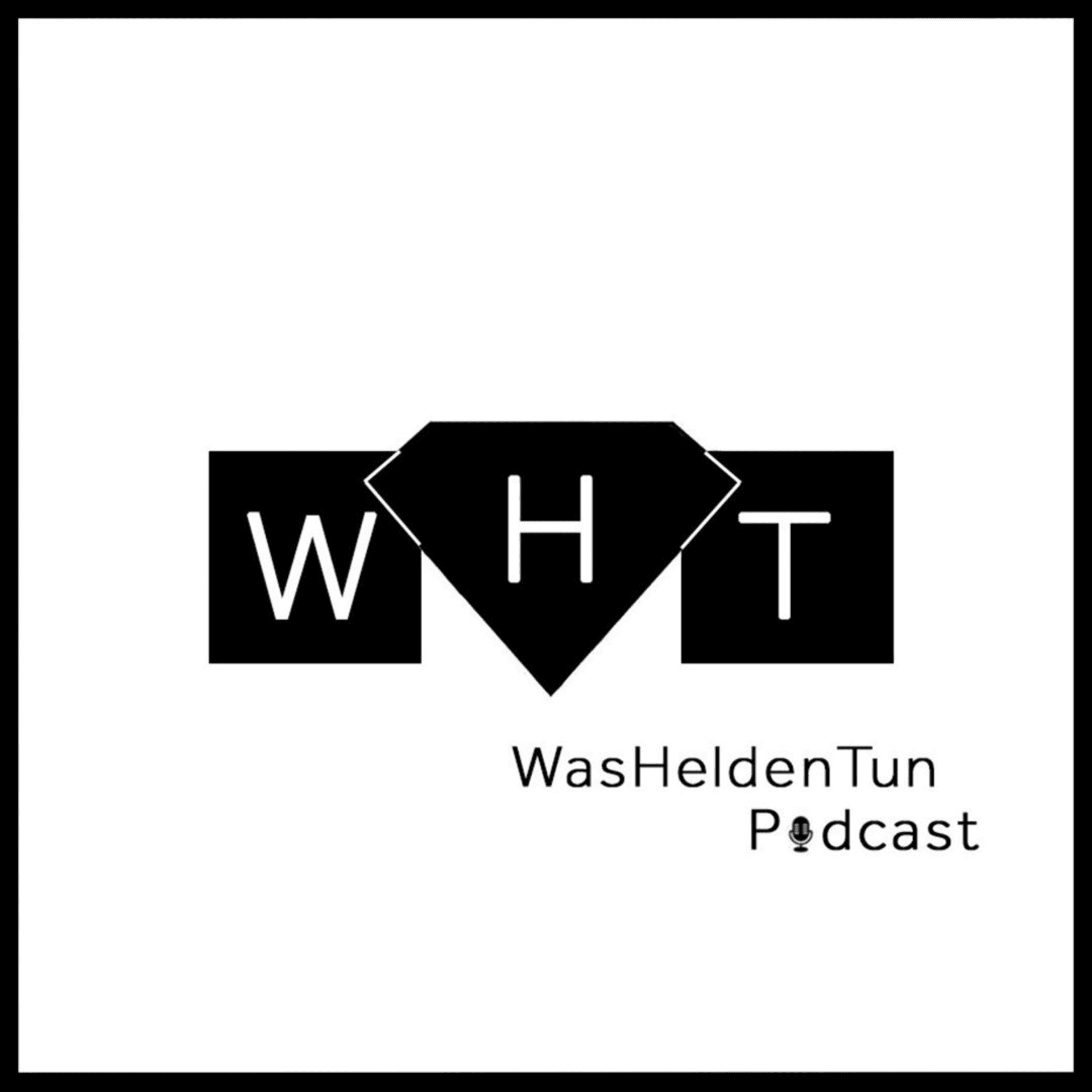 WasHeldenTun - Podcasts