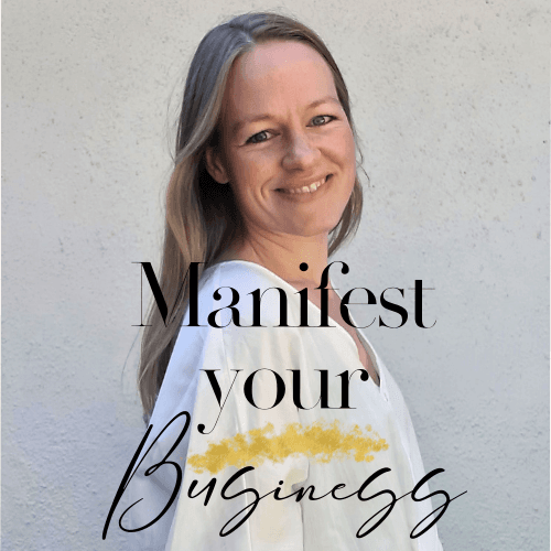 Manifest your Business | Mindset Training für Unternehmerinnen & ihr erfolgreiches Online Business - Podcasts