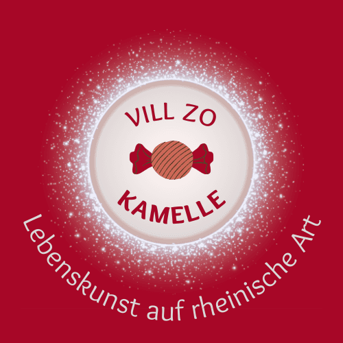 Vill zo kamelle - Lebenskunst auf rheinische Art. - Podcasts