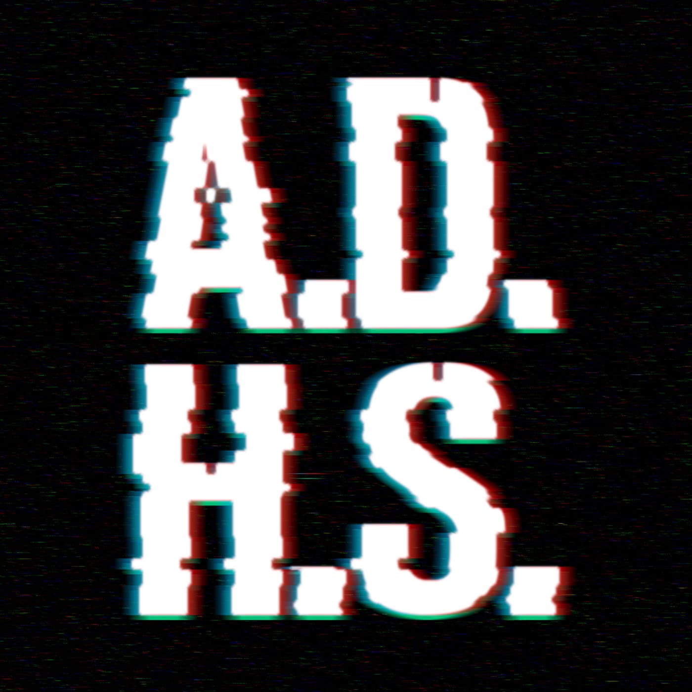 ADHS - Absolut dilettantisch & hemmungslos sarkastisch - Podcasts