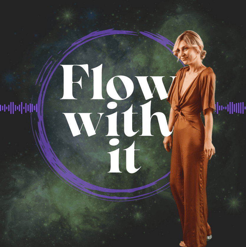 Flow with it - Podcasts
