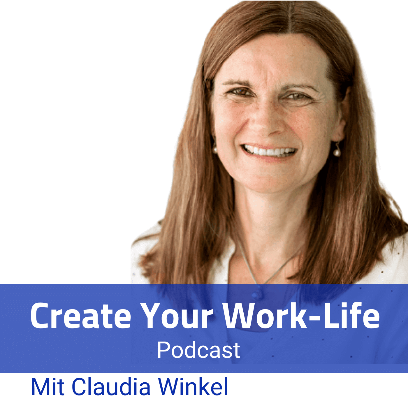Create Your Work-Life - Podcasts