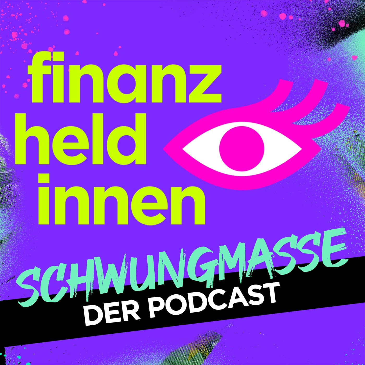 Schwungmasse – Der finanz-heldinnen Podcast - Podcasts