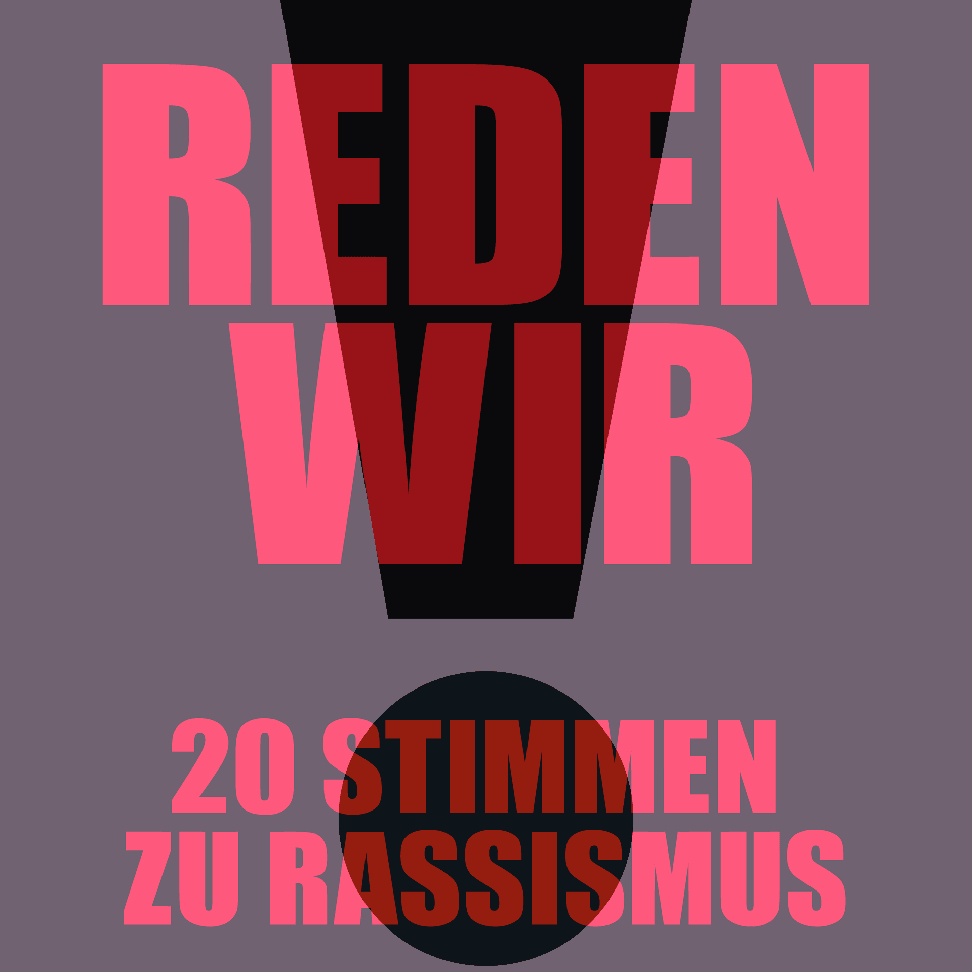 Reden wir! 20 Stimmen zu Rassismus - Podcasts