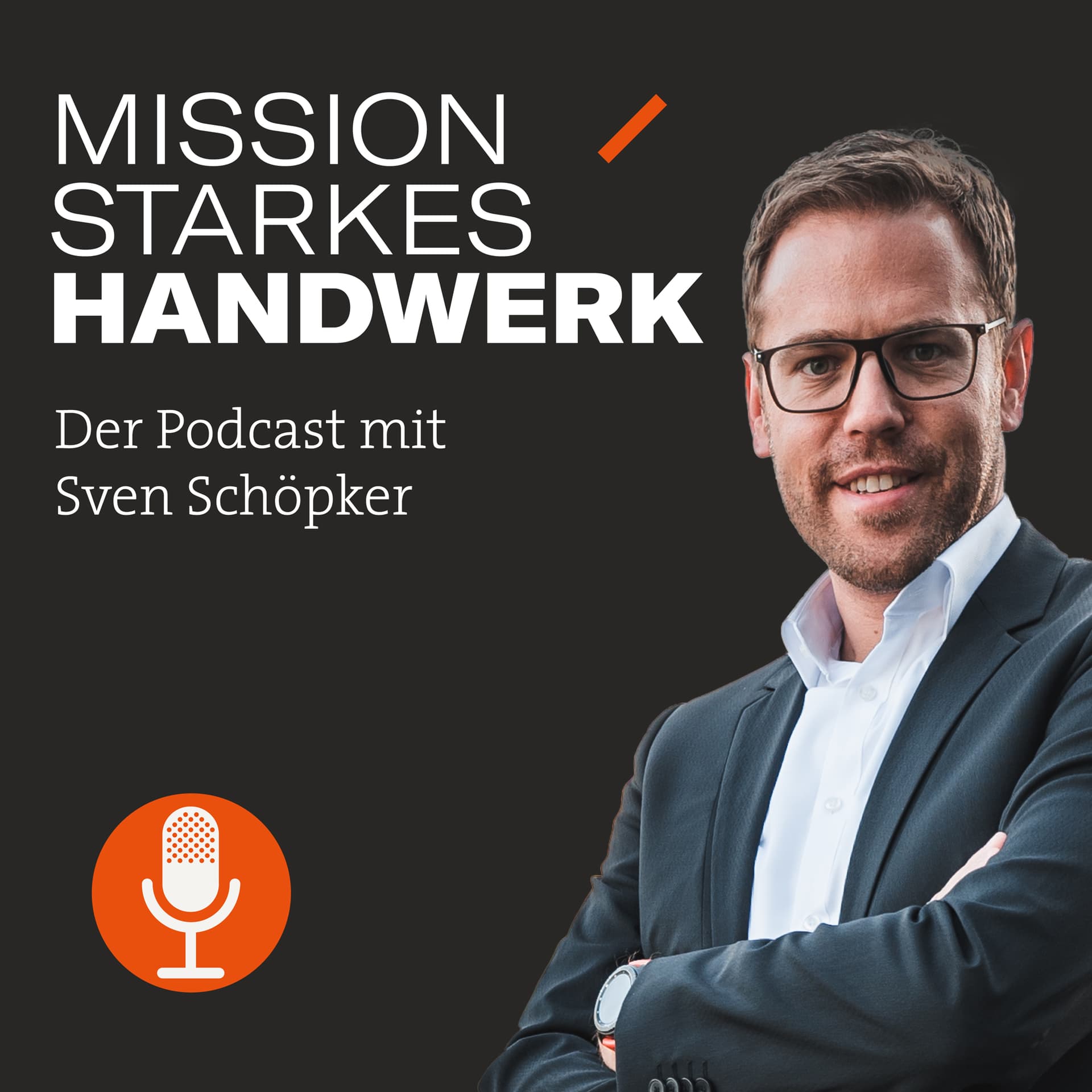 Mission Starkes Handwerk – mehr Erfolg als Handwerker! - Podcasts