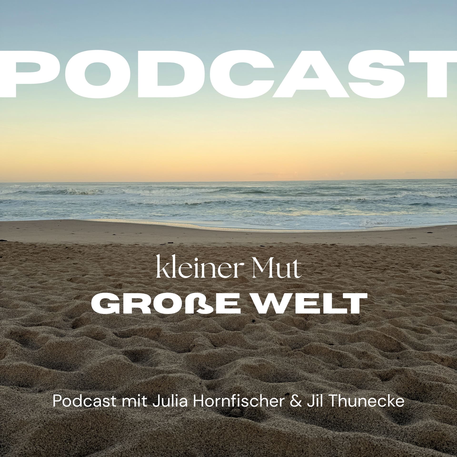 kleiner Mut - Große Welt - Podcasts
