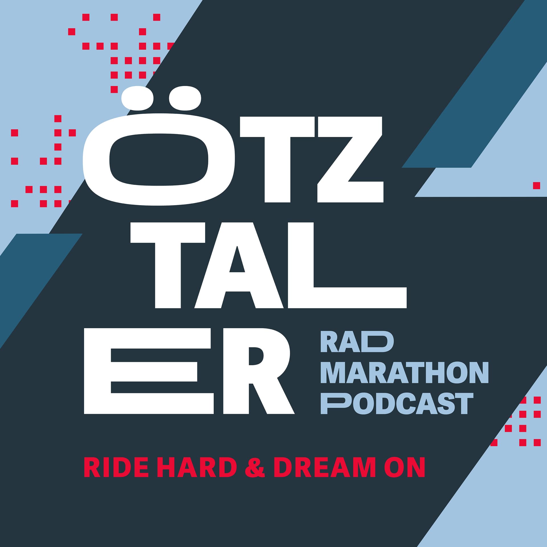 Der Ötztaler Radmarathon Podcast - Ride hard & dream on - Podcasts