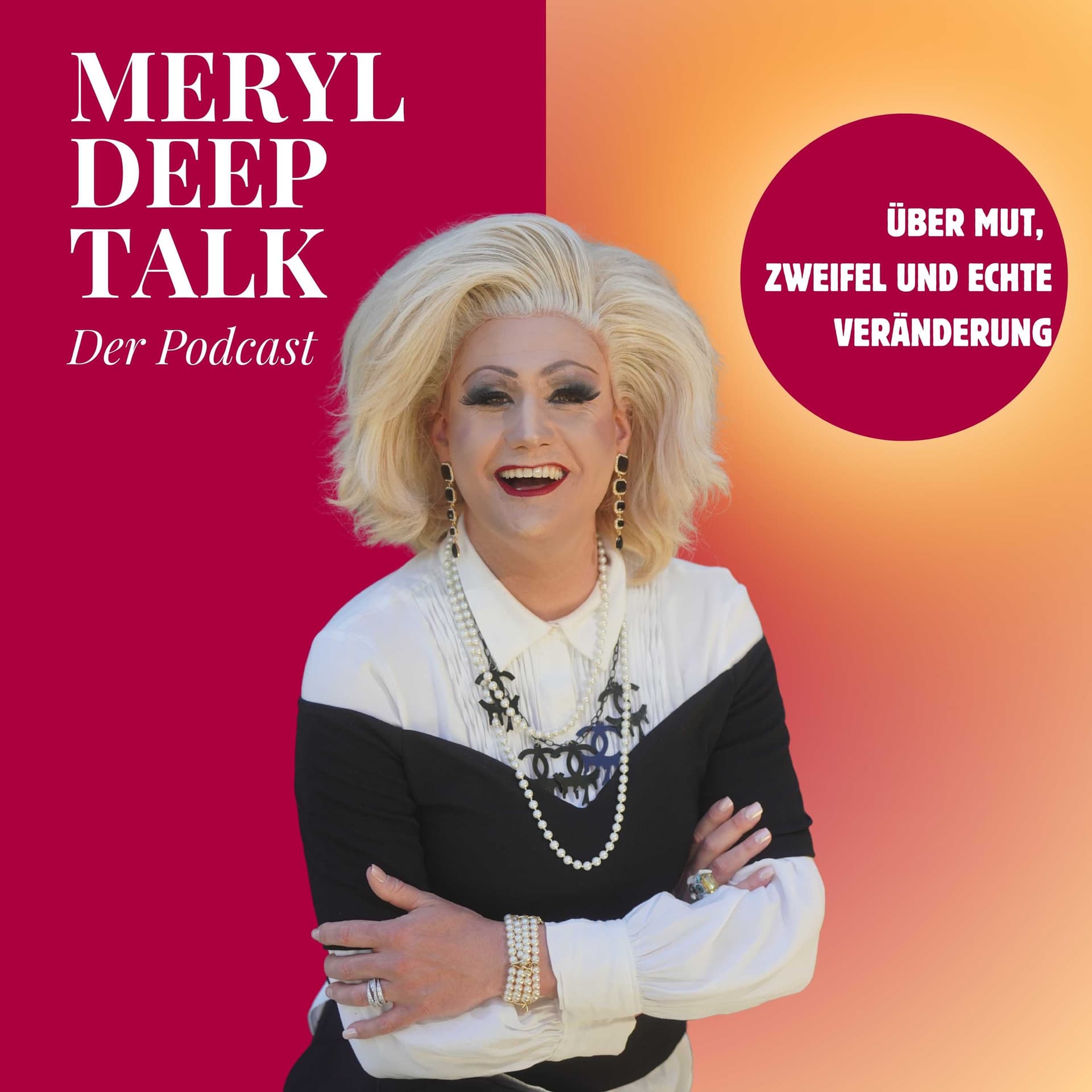 Meryl Deep Talk - Über Mut, Zweifel und echte Veränderung - Podcasts