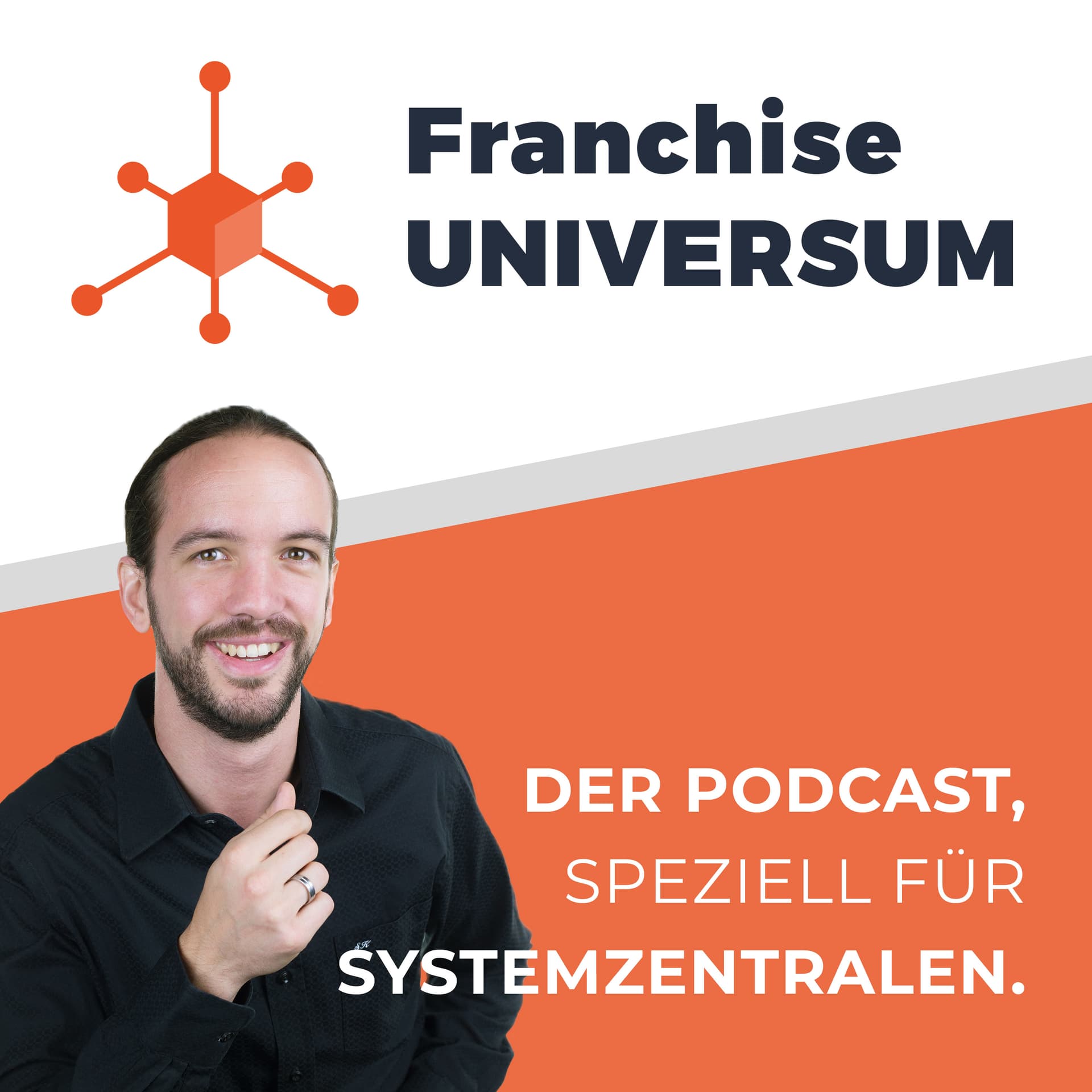 Franchise UNIVERSUM - Der Podcast für Systemzentralen - Podcasts
