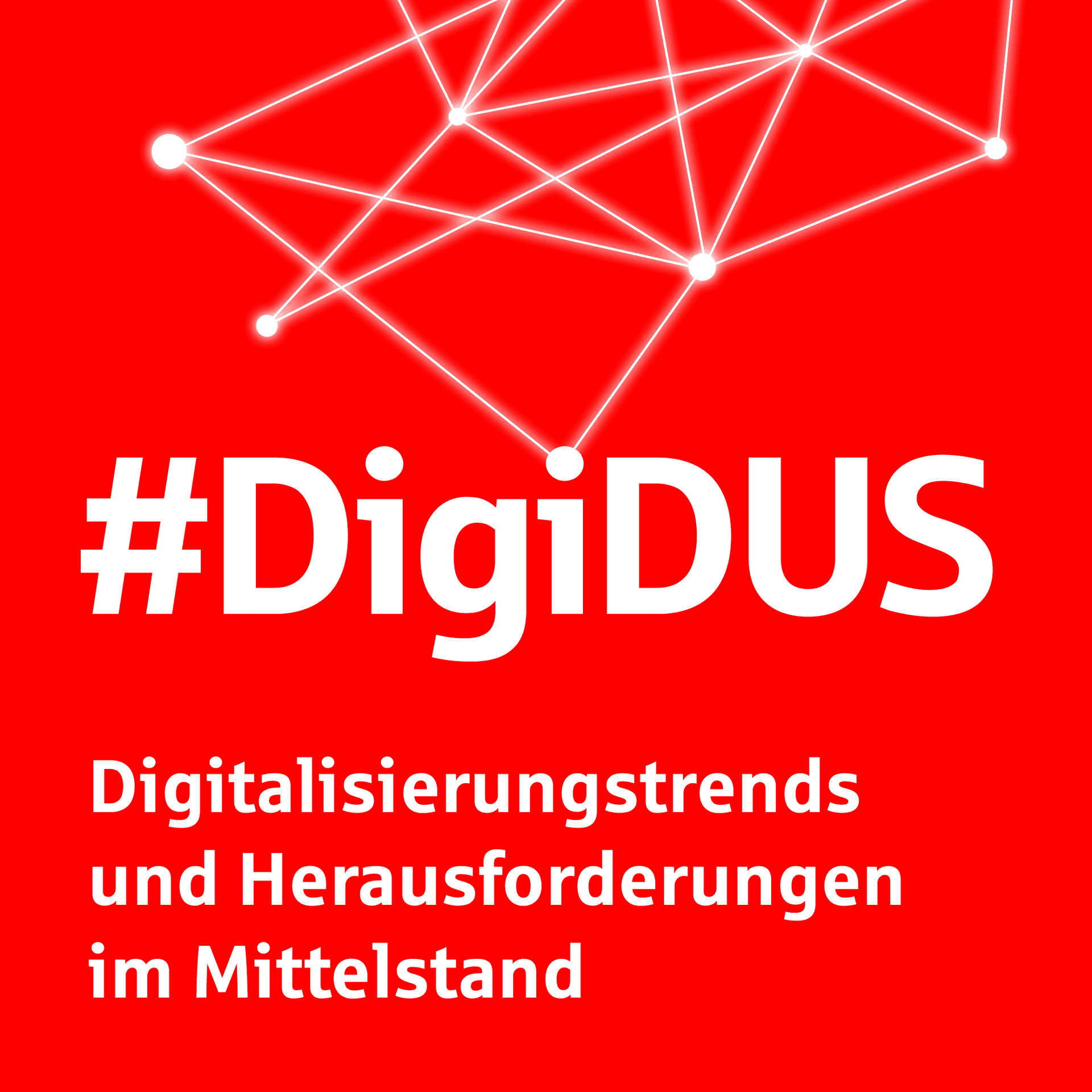 #DigiDUS: Digitalisierungstrends und Herausforderungen im Mittelstand - Podcasts