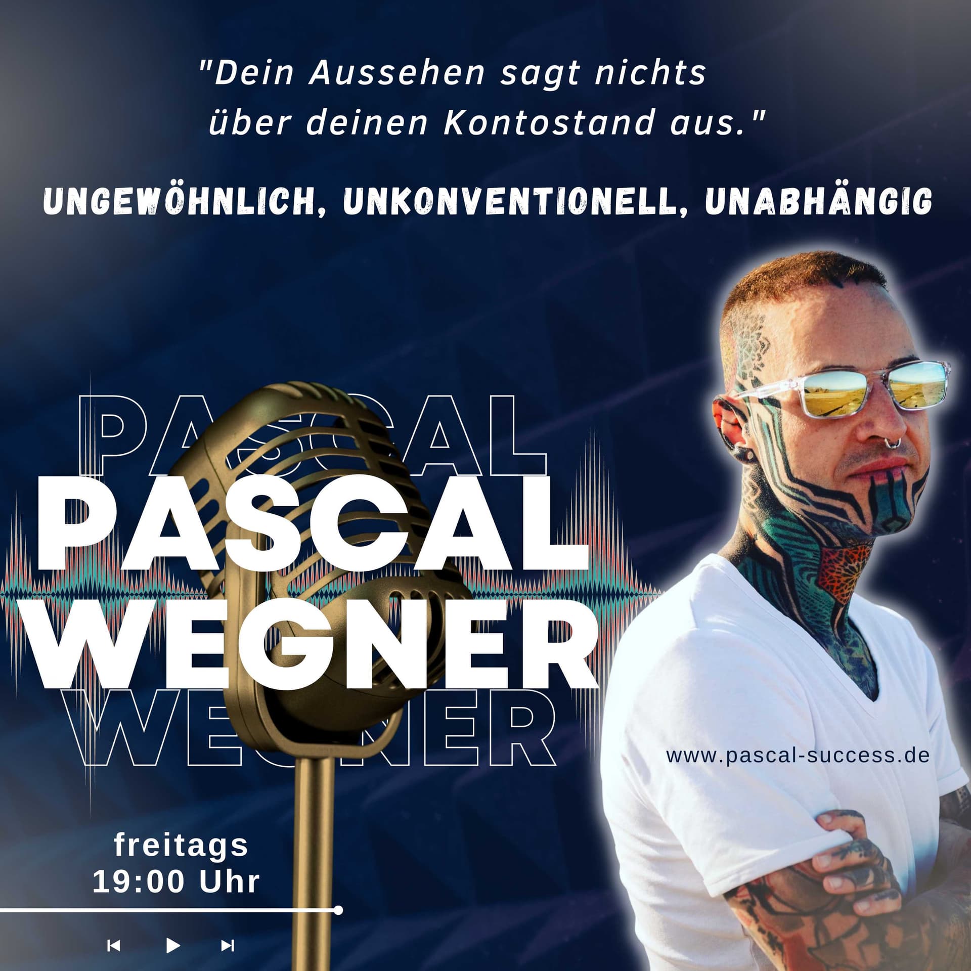 Pascal Wegner - ungewöhnlich, unkonventionell, unabhängig - Podcasts