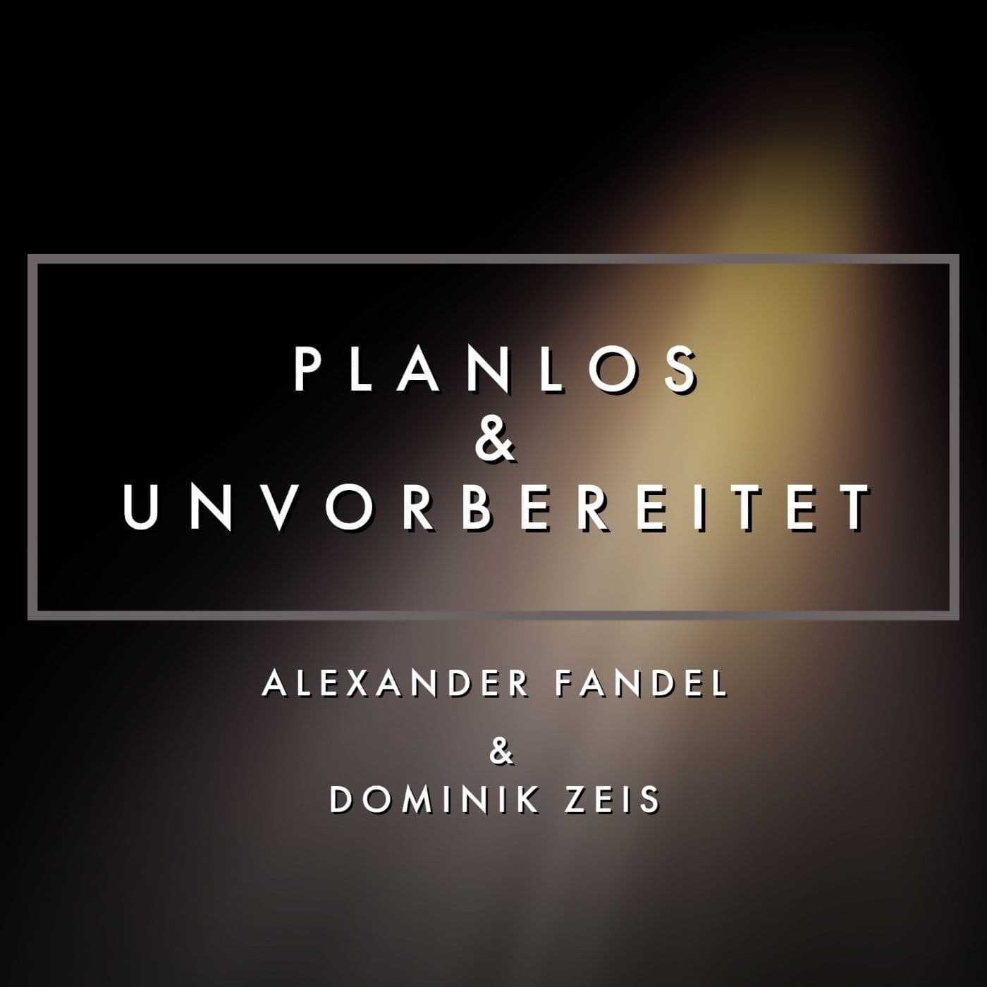 Planlos & Unvorbereitet - Podcasts