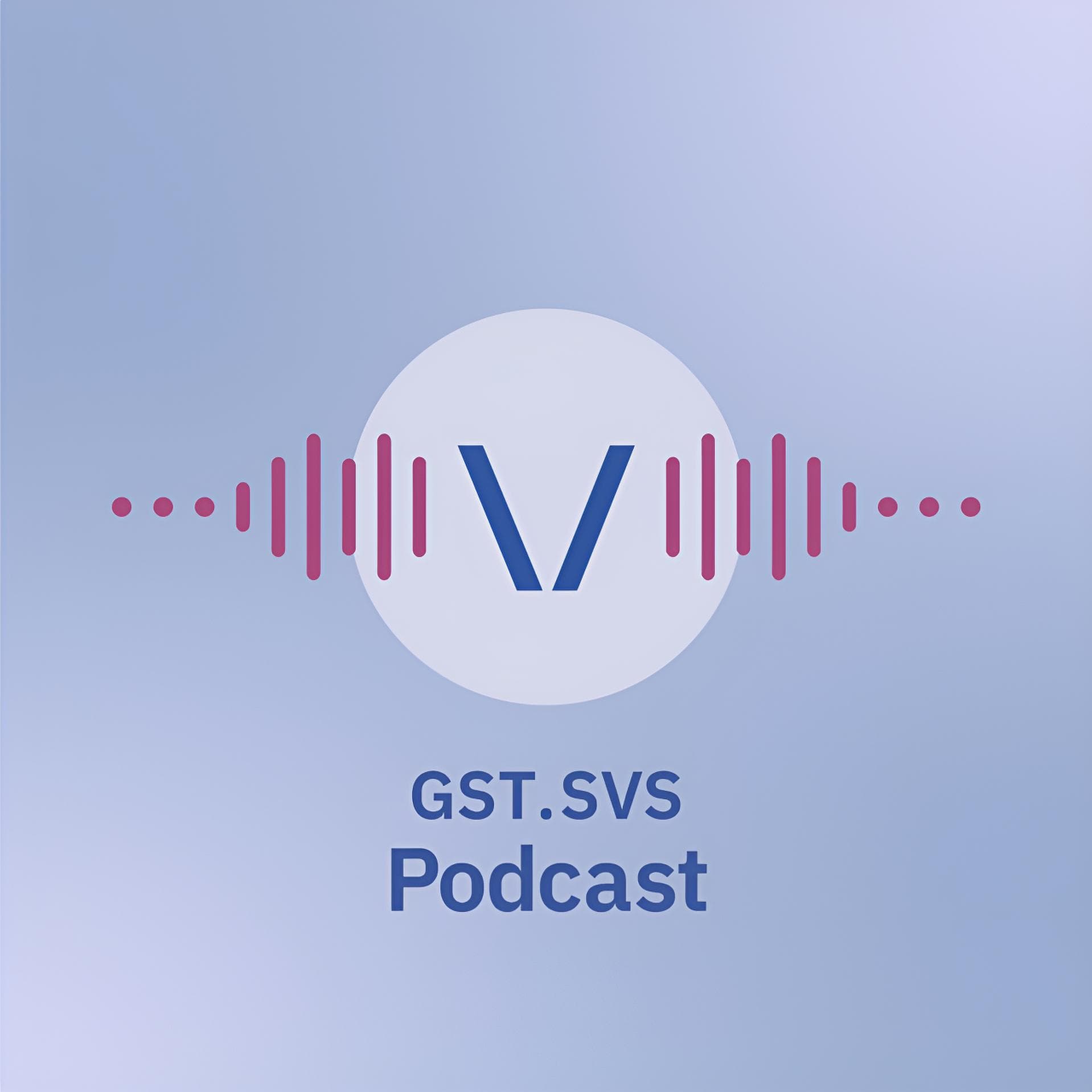 GST.SVS Podcast - Podcasts
