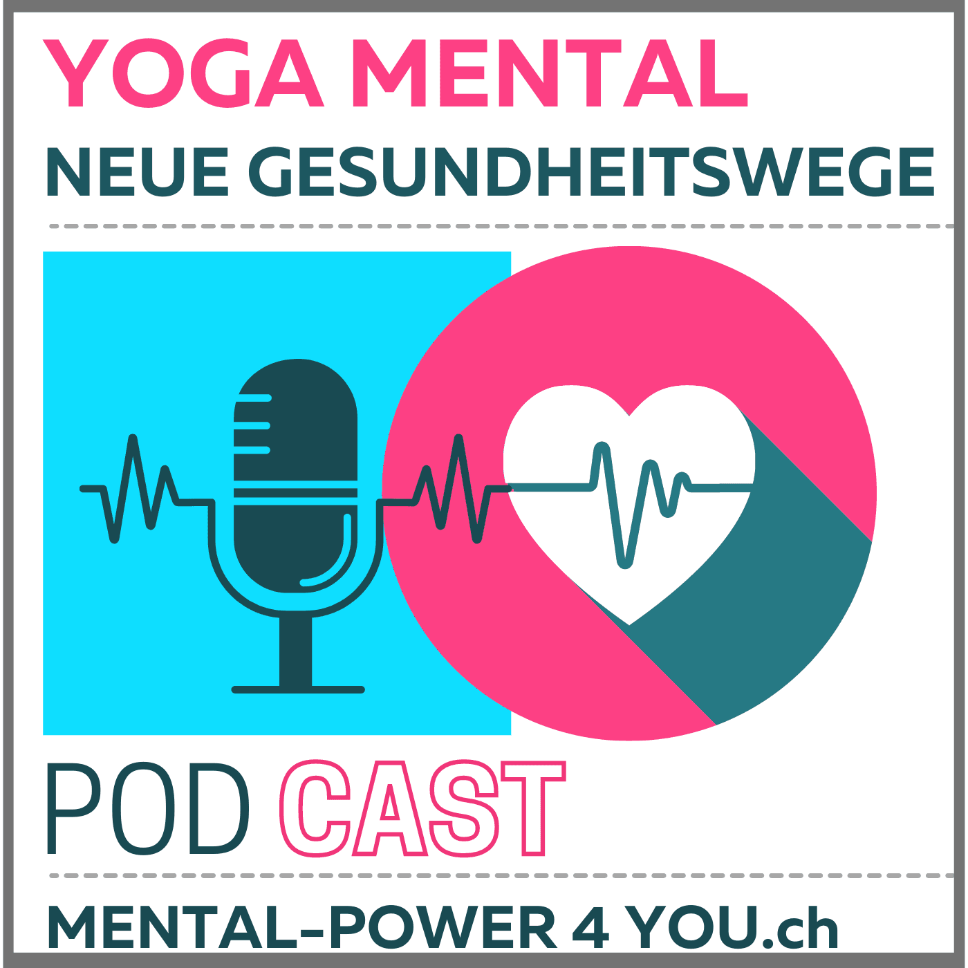 Yoga Mental - Neue Gesundheitswege - Mental-Power4you - Podcasts