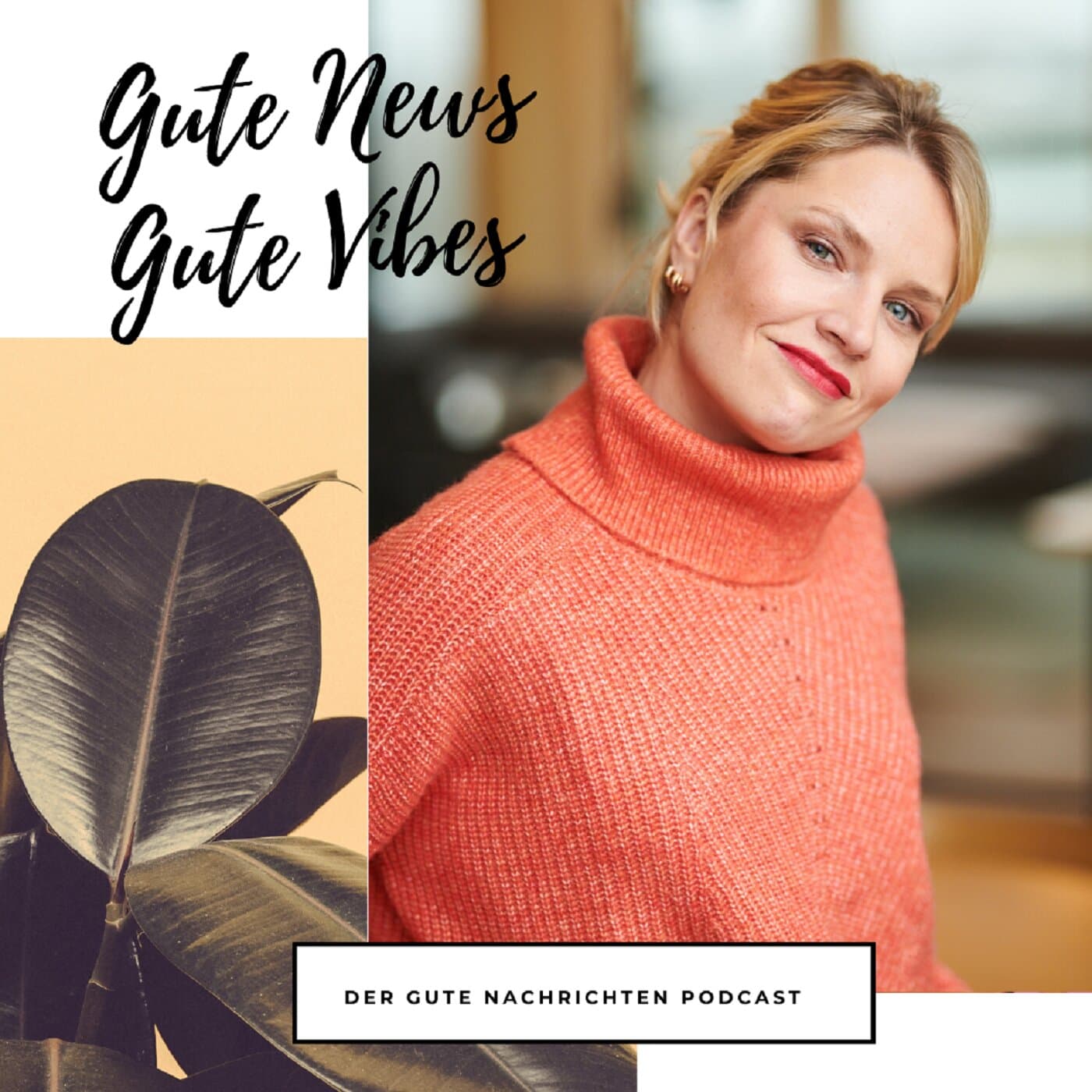 Gute News - Gute Vibes - Podcasts
