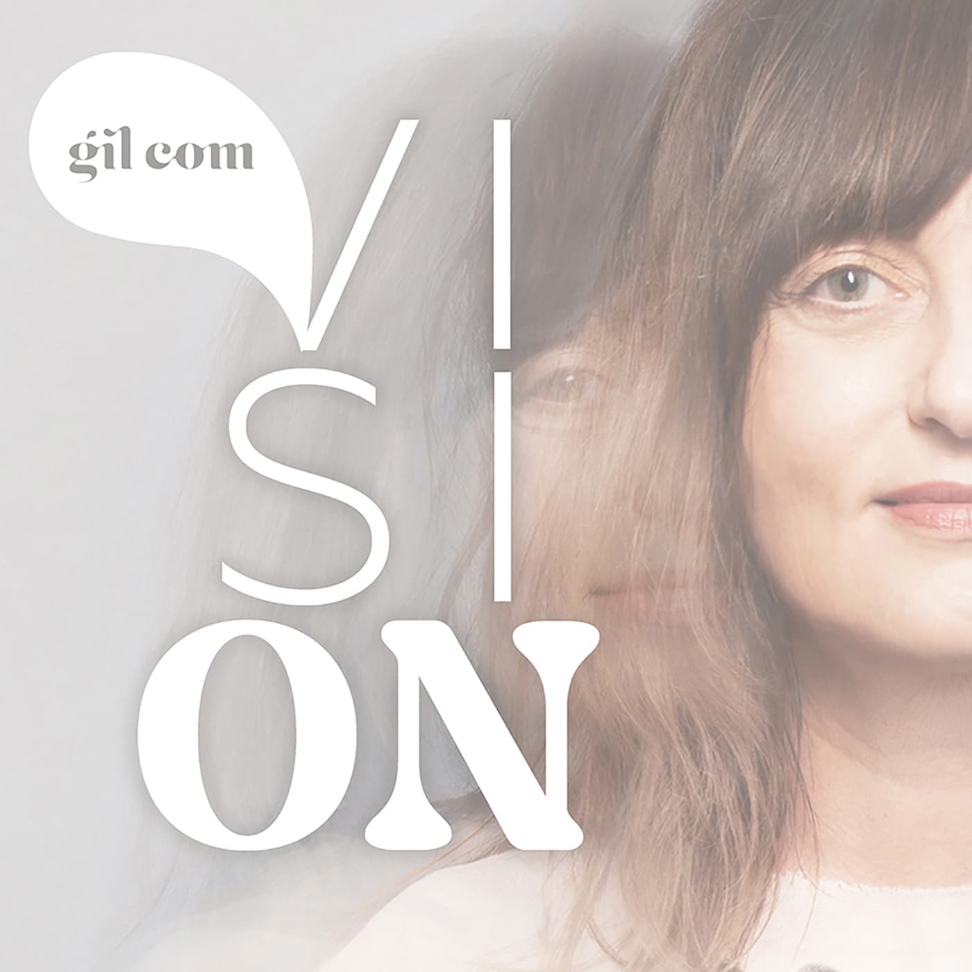 gilcom vision - Podcasts