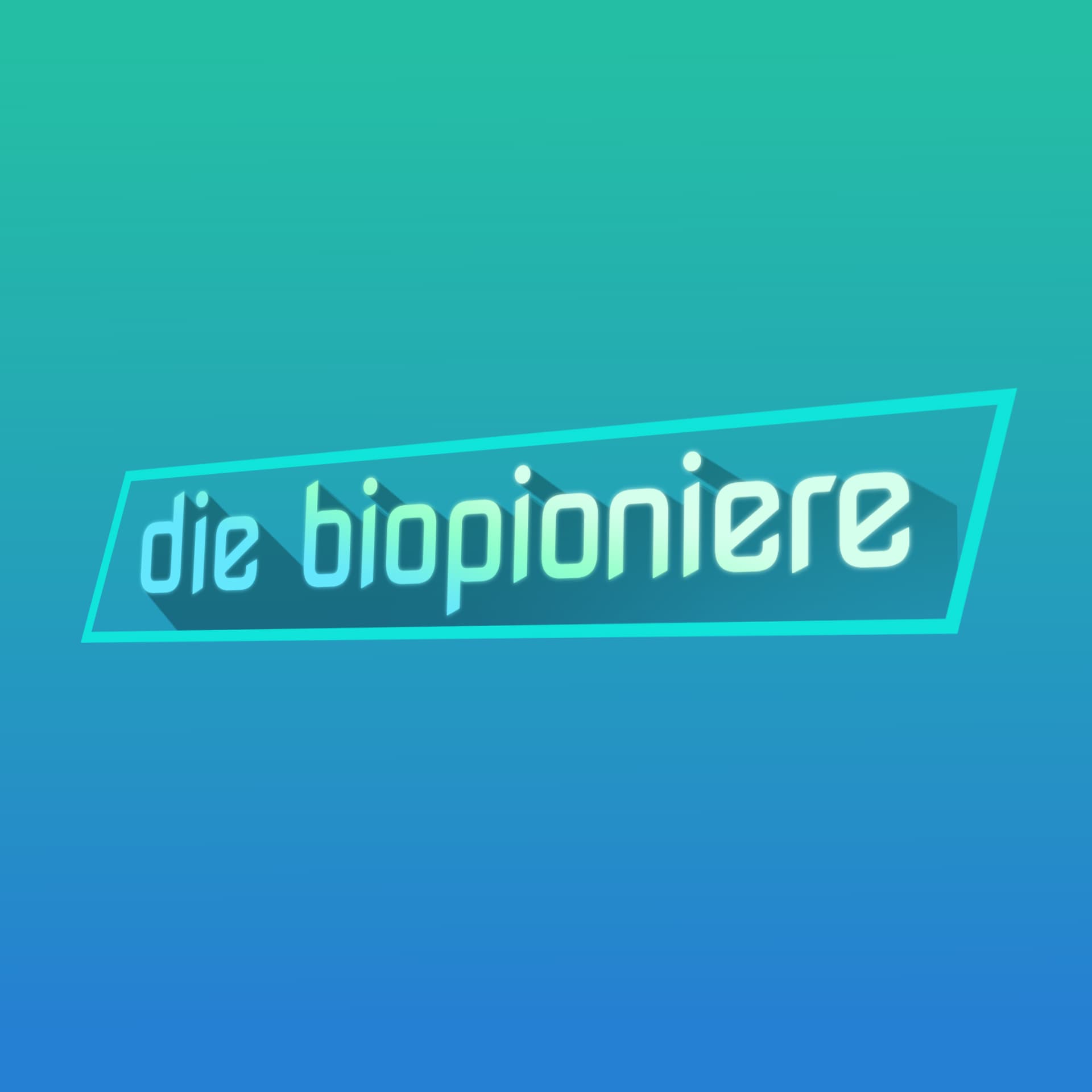 DIE BIOPIONIERE | Kluge Köpfe und Innovationen - Podcasts