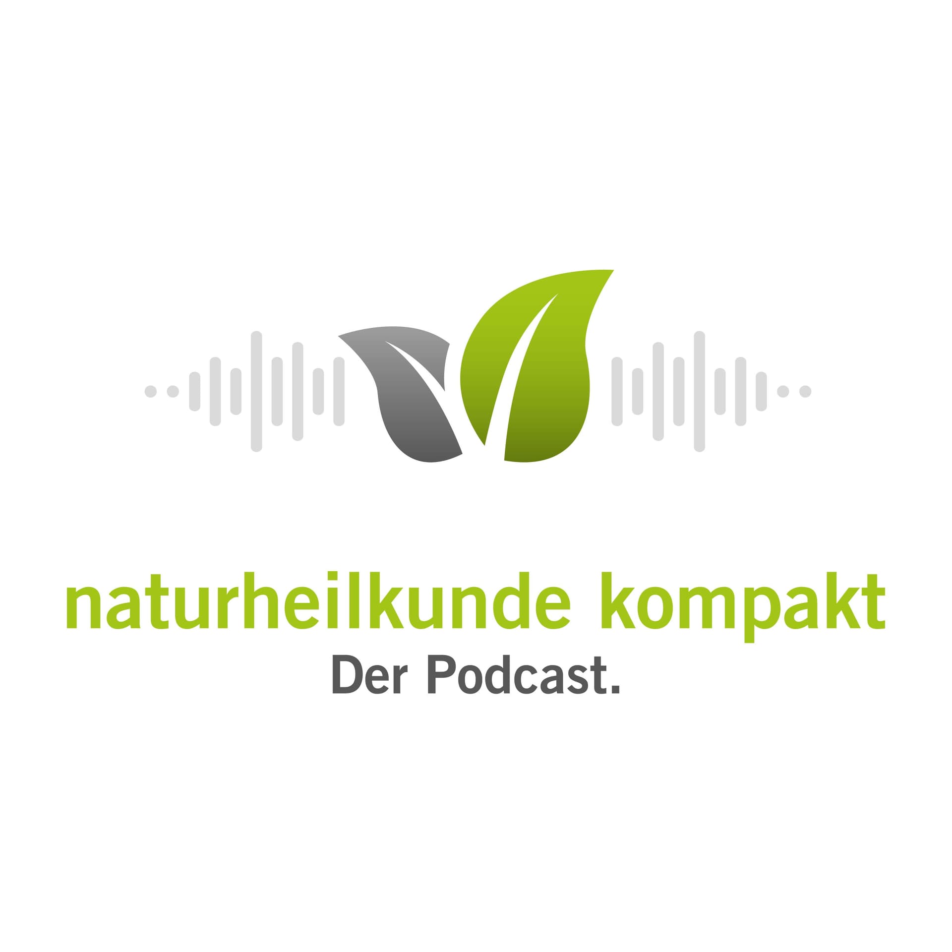 naturheilkunde kompakt - Erfahrung. Wissen. Praxis. - Podcasts