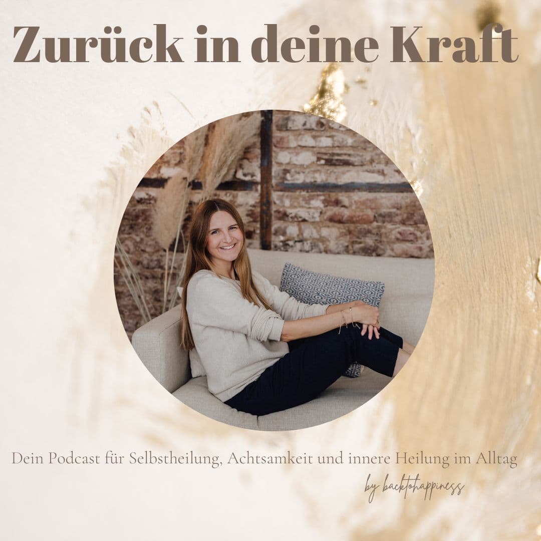 Zurück in deine Kraft - Podcasts