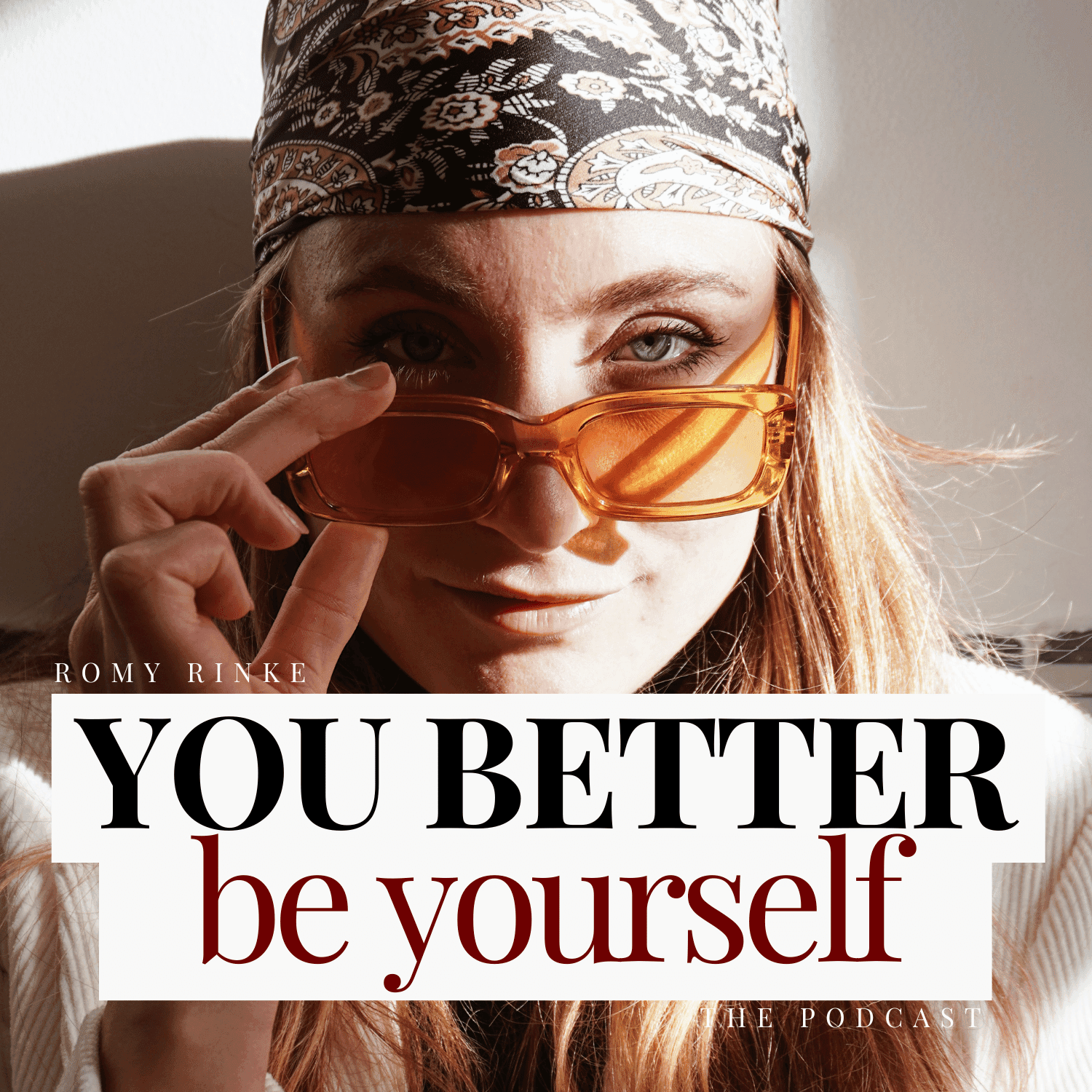 You better be yourself mit Romy Rinke - Podcasts