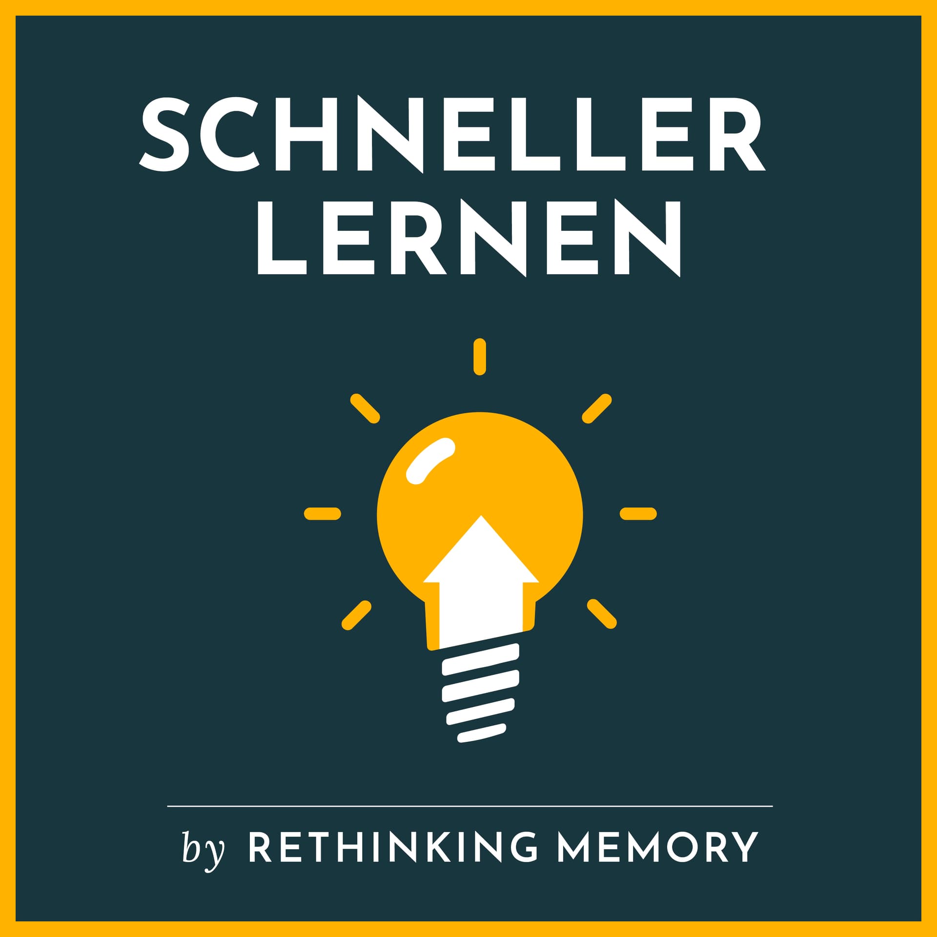 SCHNELLER LERNEN - Speed Learning mit Rethinking Memory - Podcasts