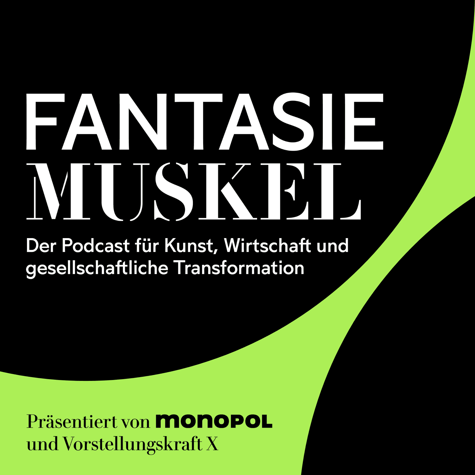 Fantasiemuskel – Kunst trifft Wirtschaft - Podcasts