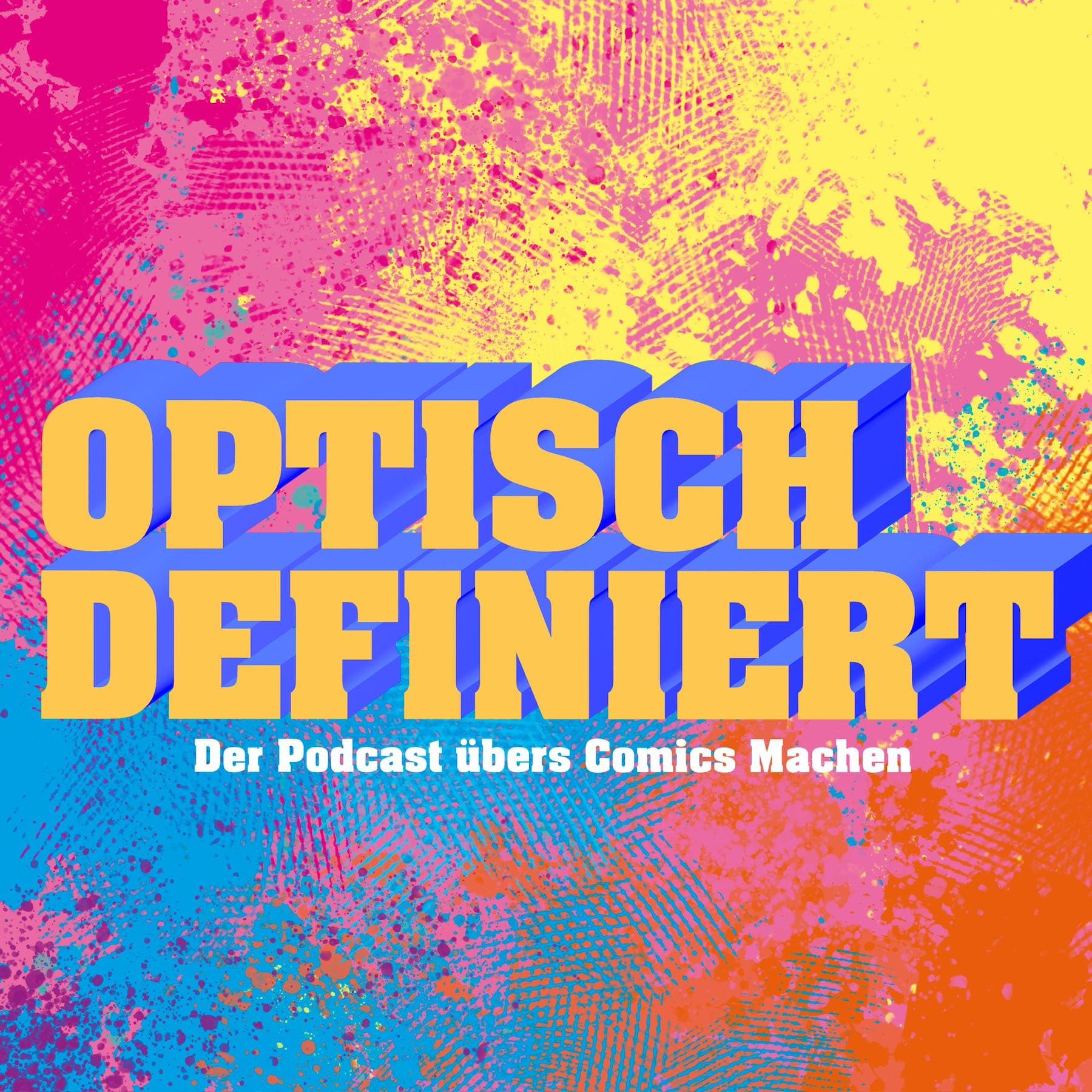 Optisch Definiert. Der Podcast übers Comics Machen - Podcasts