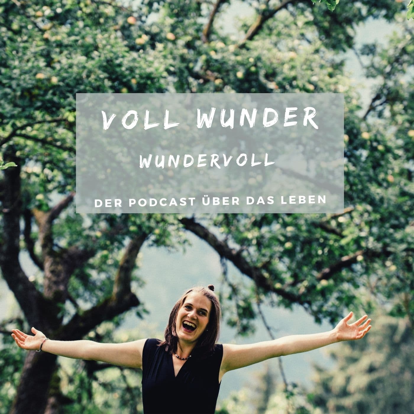 Voll Wunder - wundervoll. Der Podcast über das Leben. - Podcasts