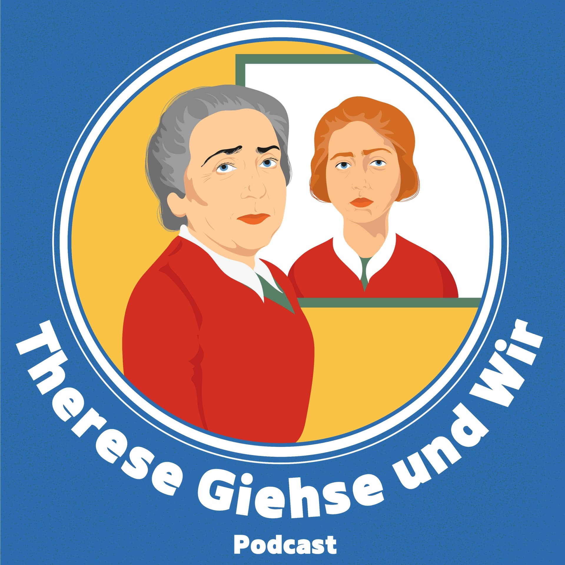 Therese Giehse und Wir - Podcasts
