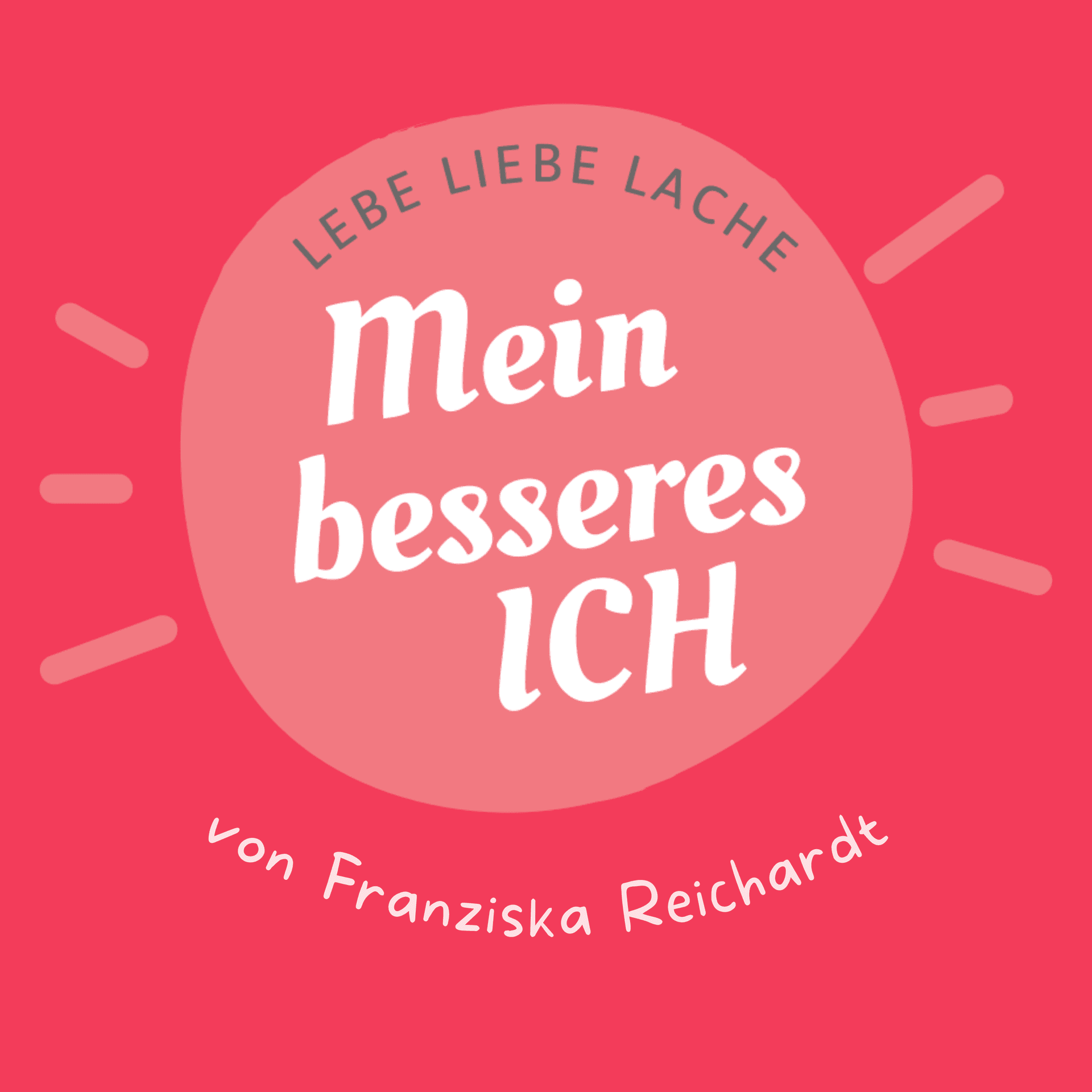 Mein besseres ICH - Podcasts