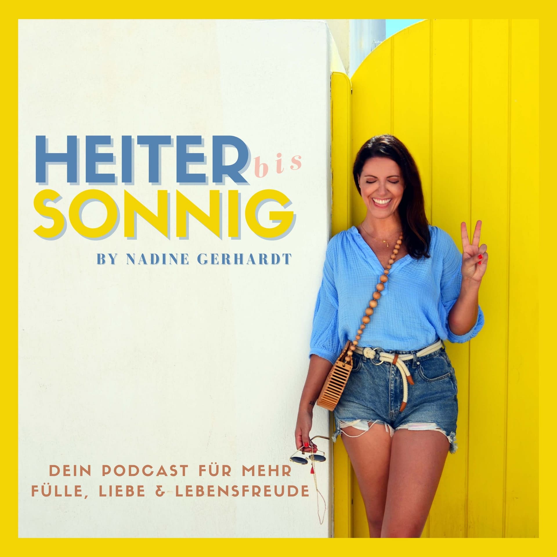 HEITER BIS SONNIG | Für mehr Liebe, Erfüllung & Lebensfreude - Podcasts