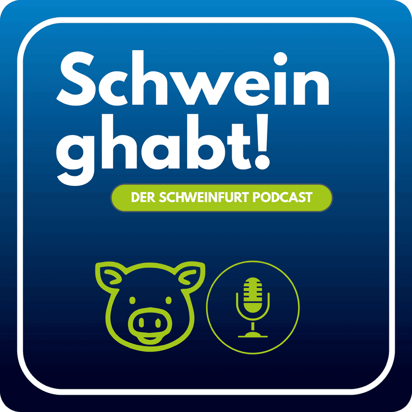 Schwein ghabt - der Schweinfurt Podcast - Podcasts