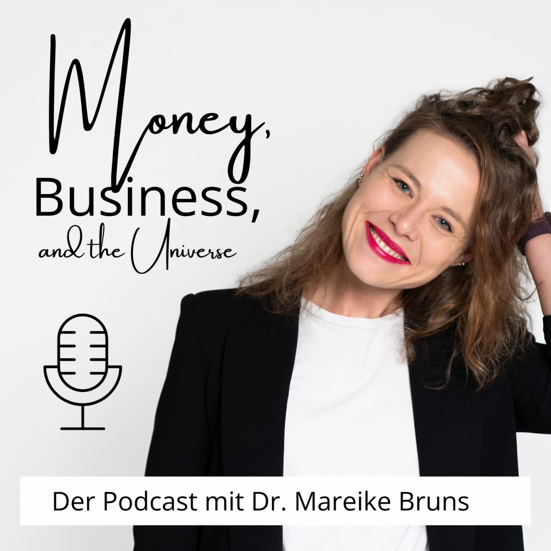Der Money, Business and the Universe Podcast - Podcasts
