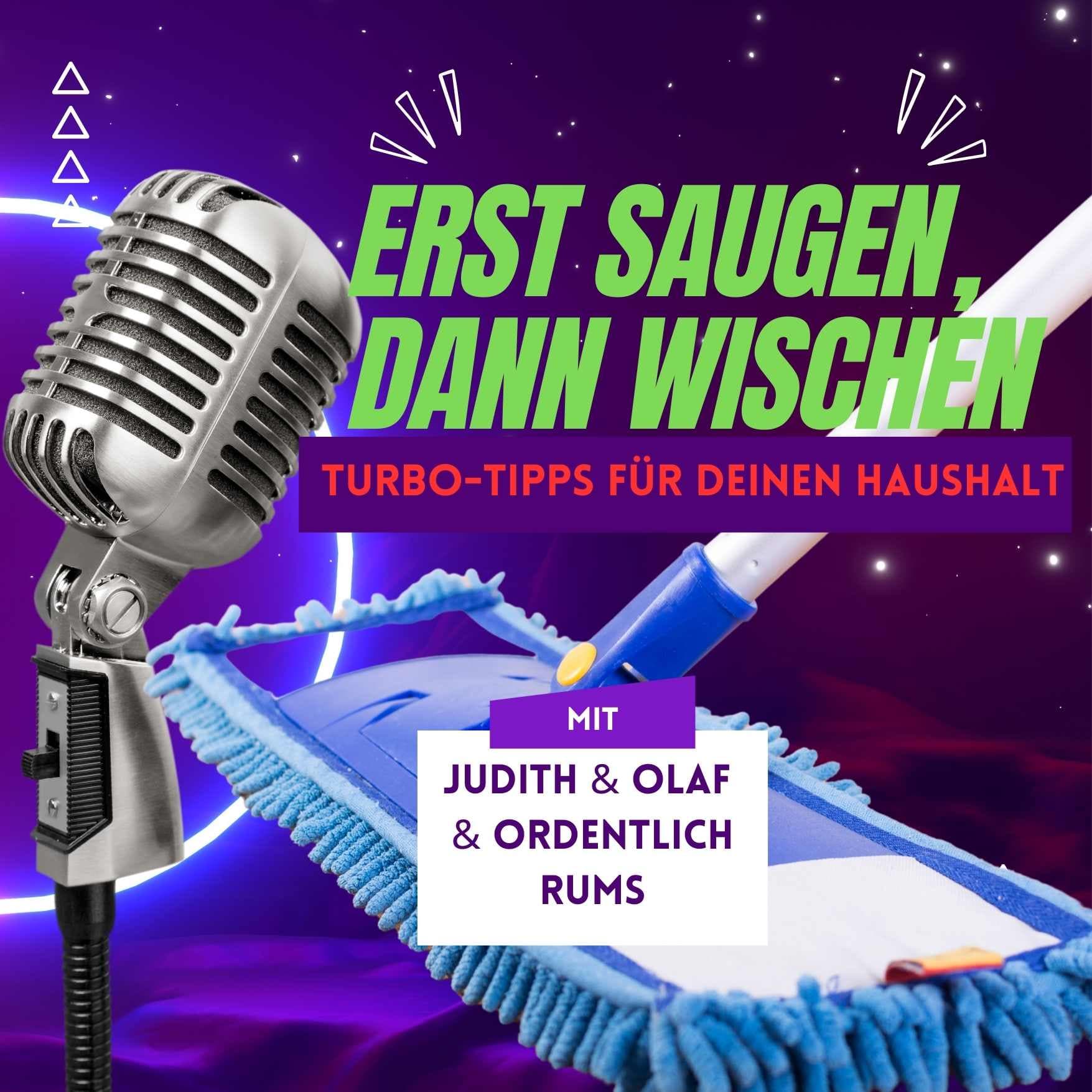 Erst saugen, dann wischen - Turbo-Tipps für deinen Haushalt - Podcasts