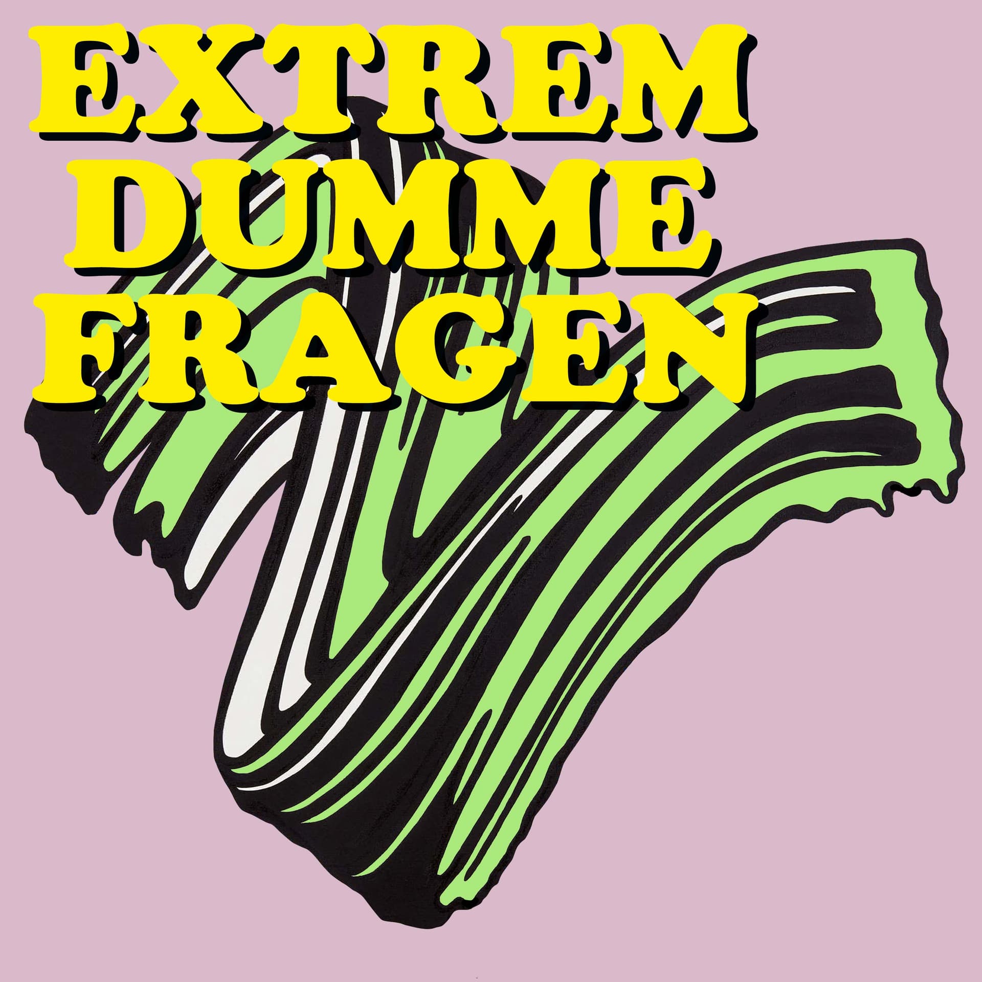 EXTREM DUMME FRAGEN – Der Podcast über Kunst und die Welt - Podcasts