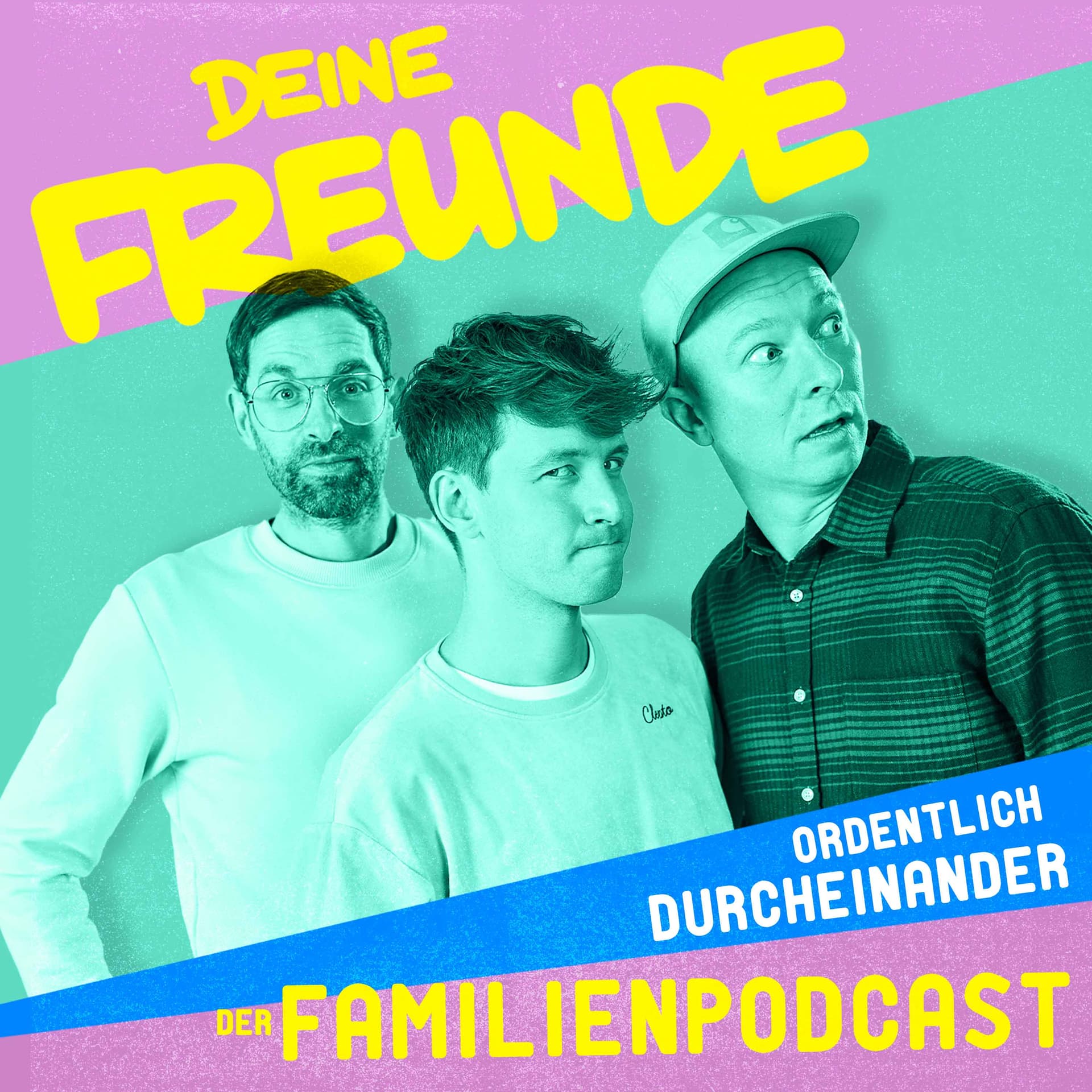 ORDENTLICH DURCHEINANDER - der Familienpodcast von Deine Freunde - Podcasts