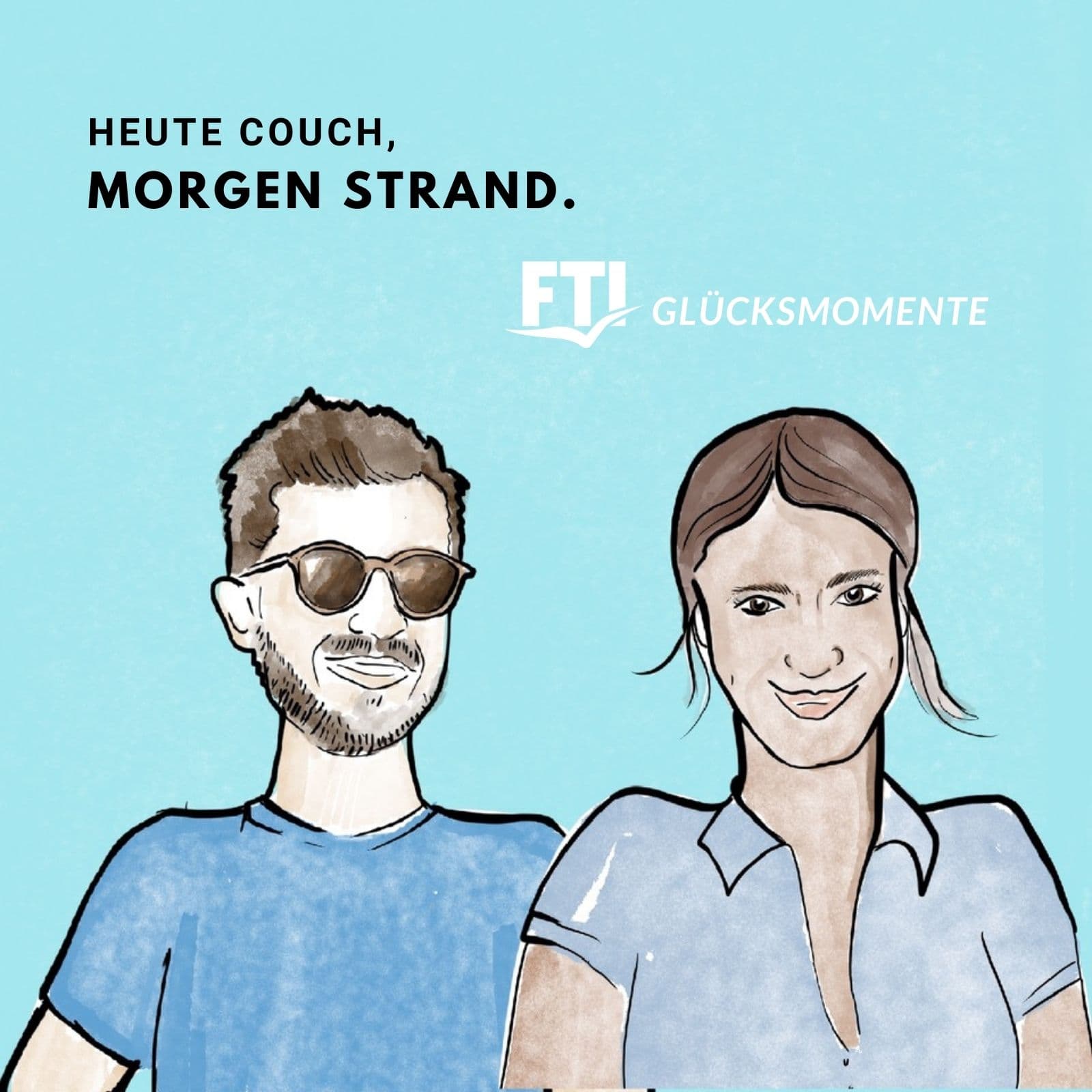 Heute Couch, morgen Strand. - Podcasts