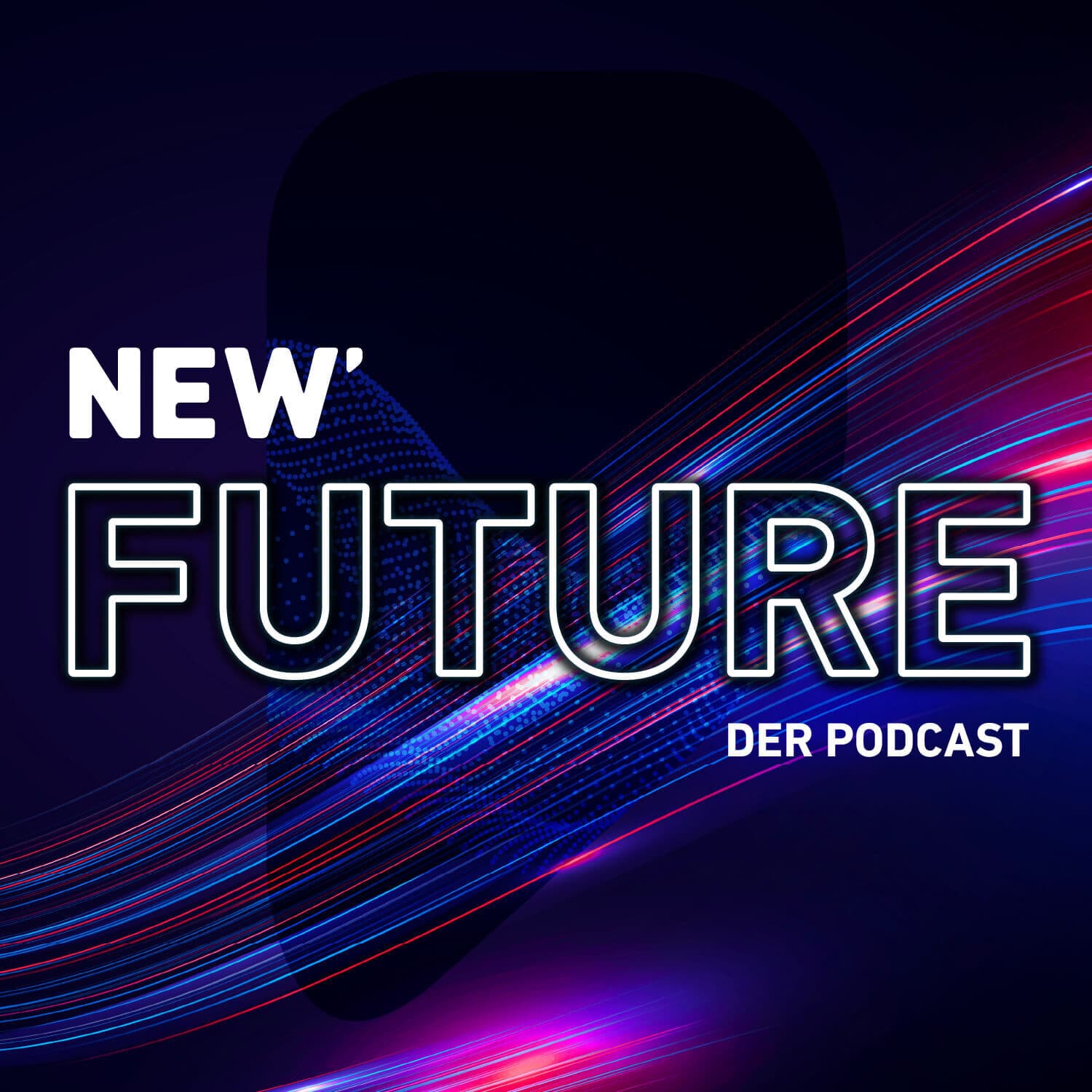 NEW Future – Der Podcast über deine Welt von morgen - Podcasts