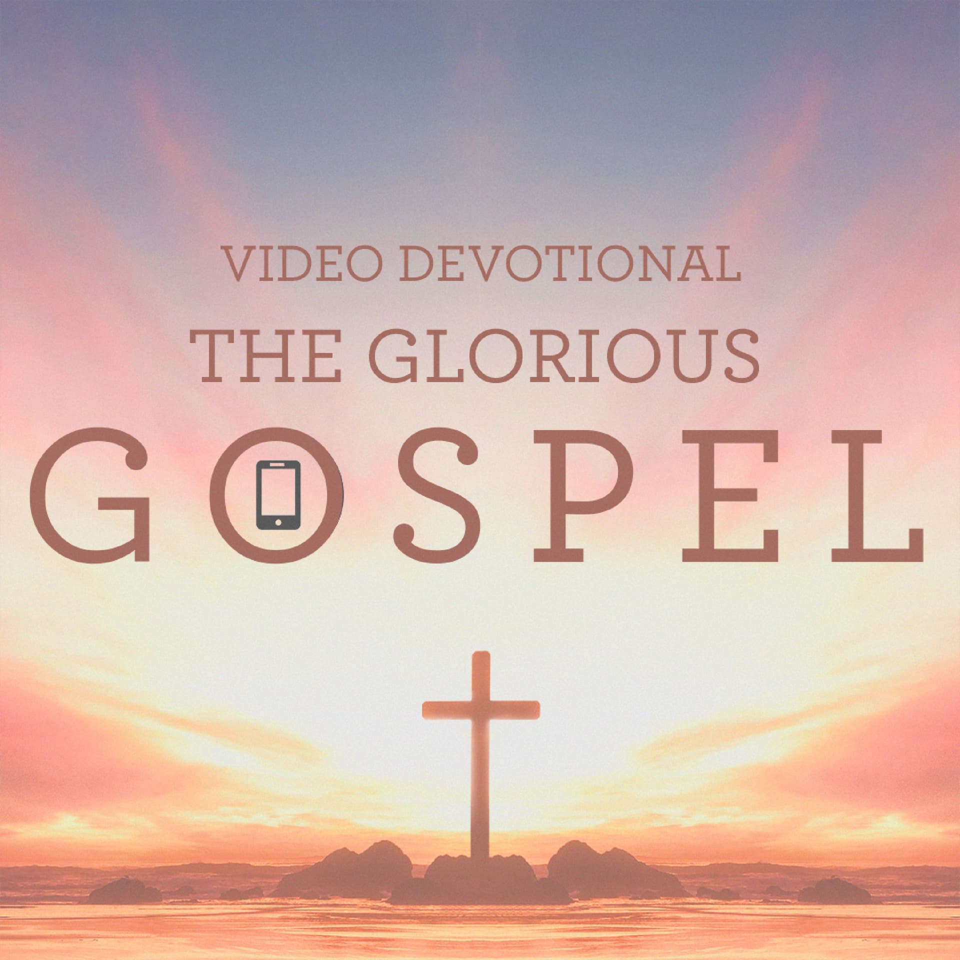 The Glorious Gospel - Podcasts